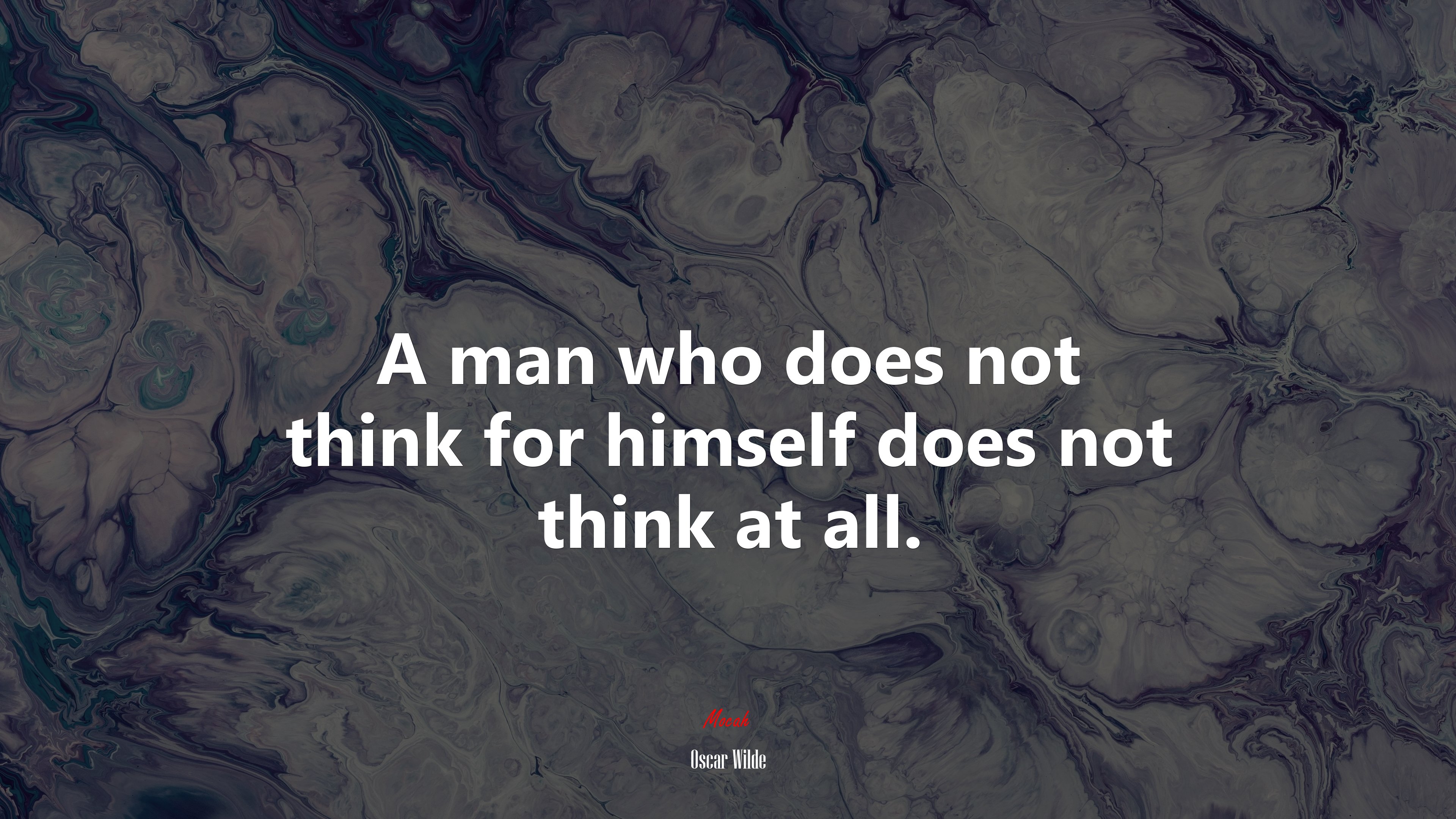 A man who does not think for himself does not think at all. | Oscar Wilde quote HD Wallpaper