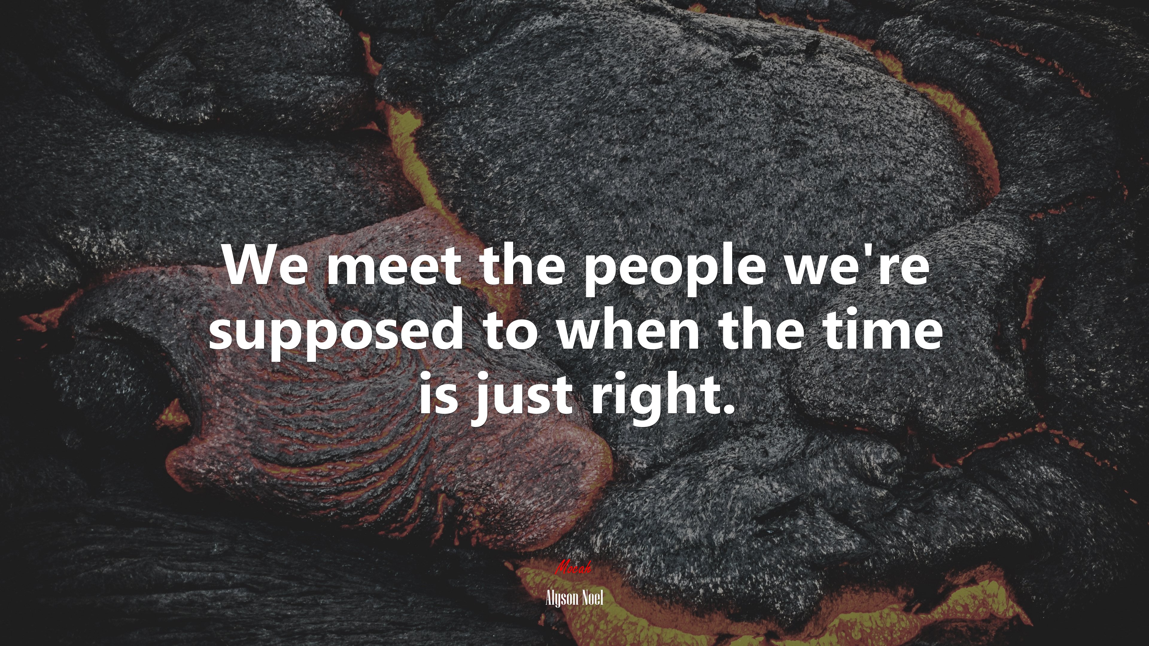 We meet the people we’re supposed to when the time is just right. | Alyson Noel quote HD Wallpaper