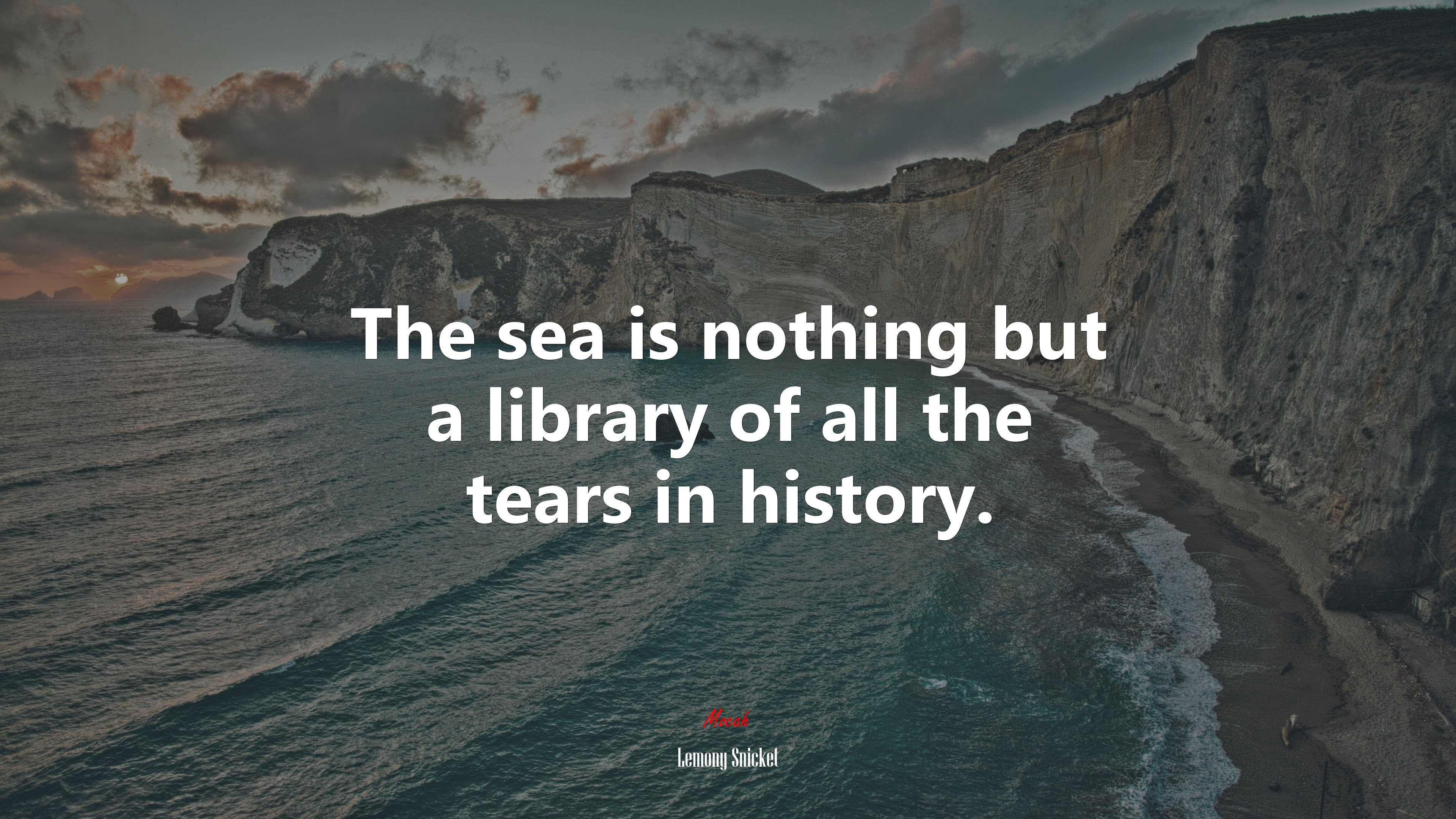 The sea is nothing but a library of all the tears in history. | Lemony Snicket quote HD Wallpaper