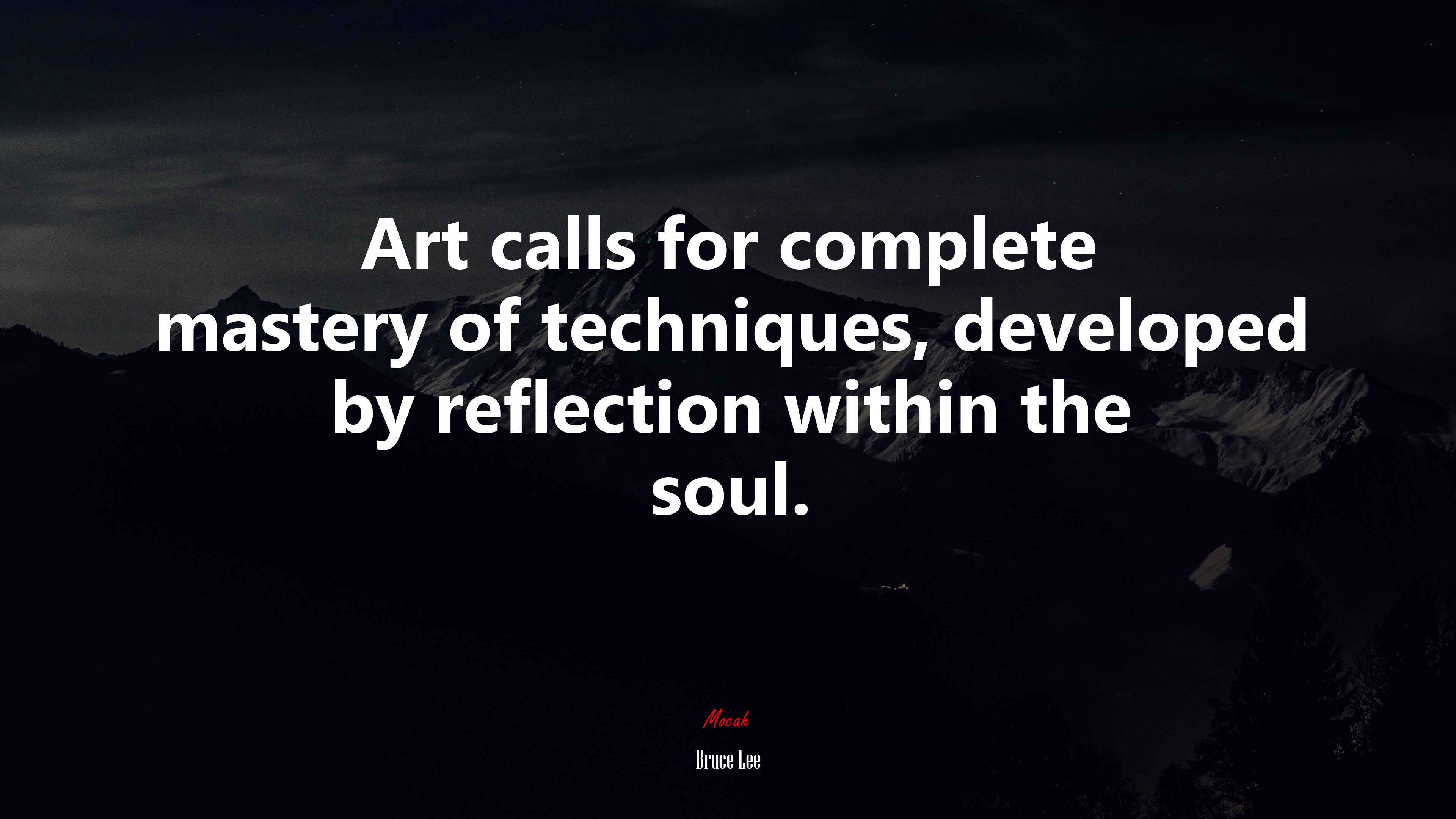 Art calls for complete mastery of techniques, developed by reflection within the soul. | Bruce Lee quote HD Wallpaper