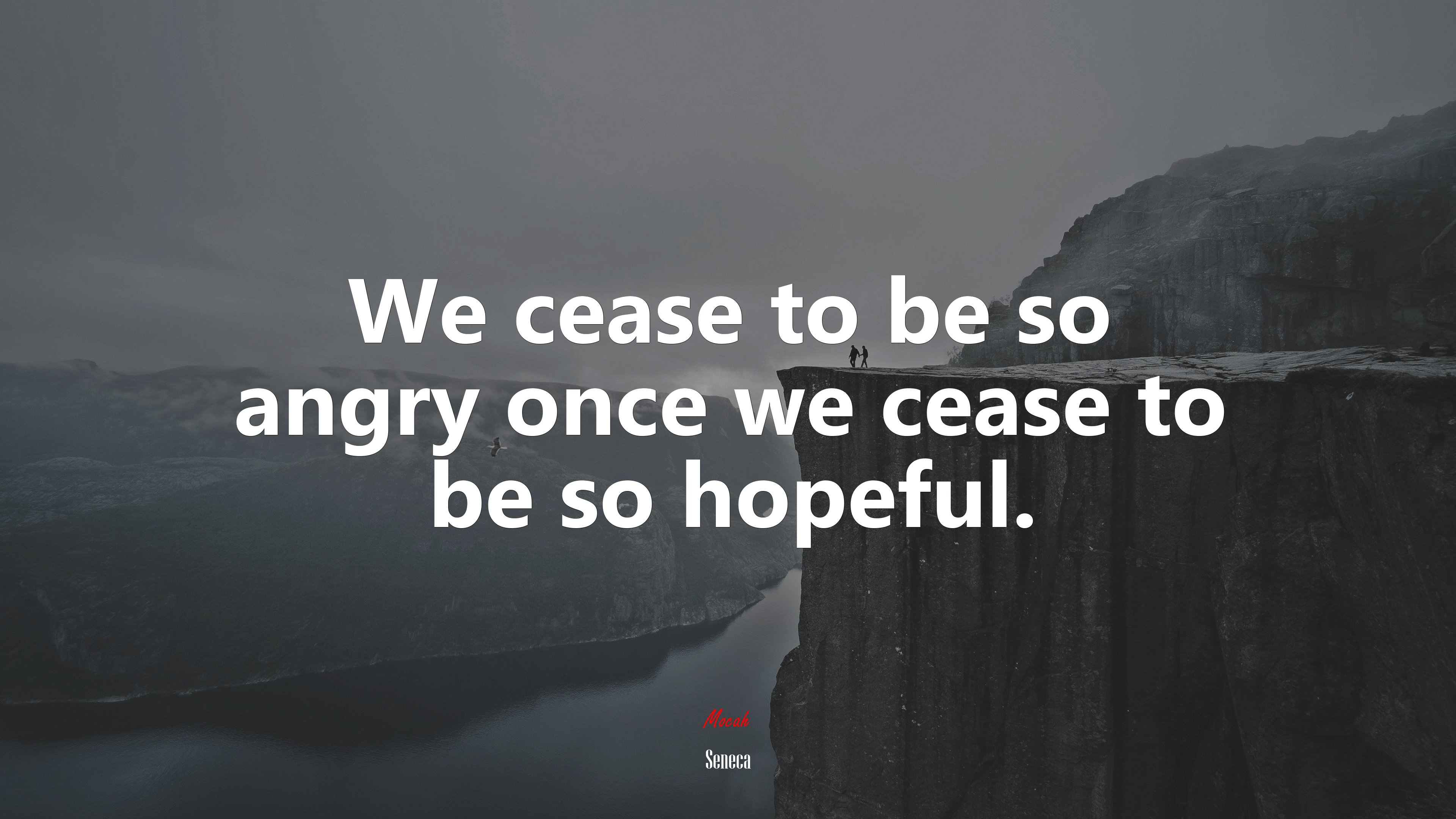 We cease to be so angry once we cease to be so hopeful. | Seneca quote HD Wallpaper