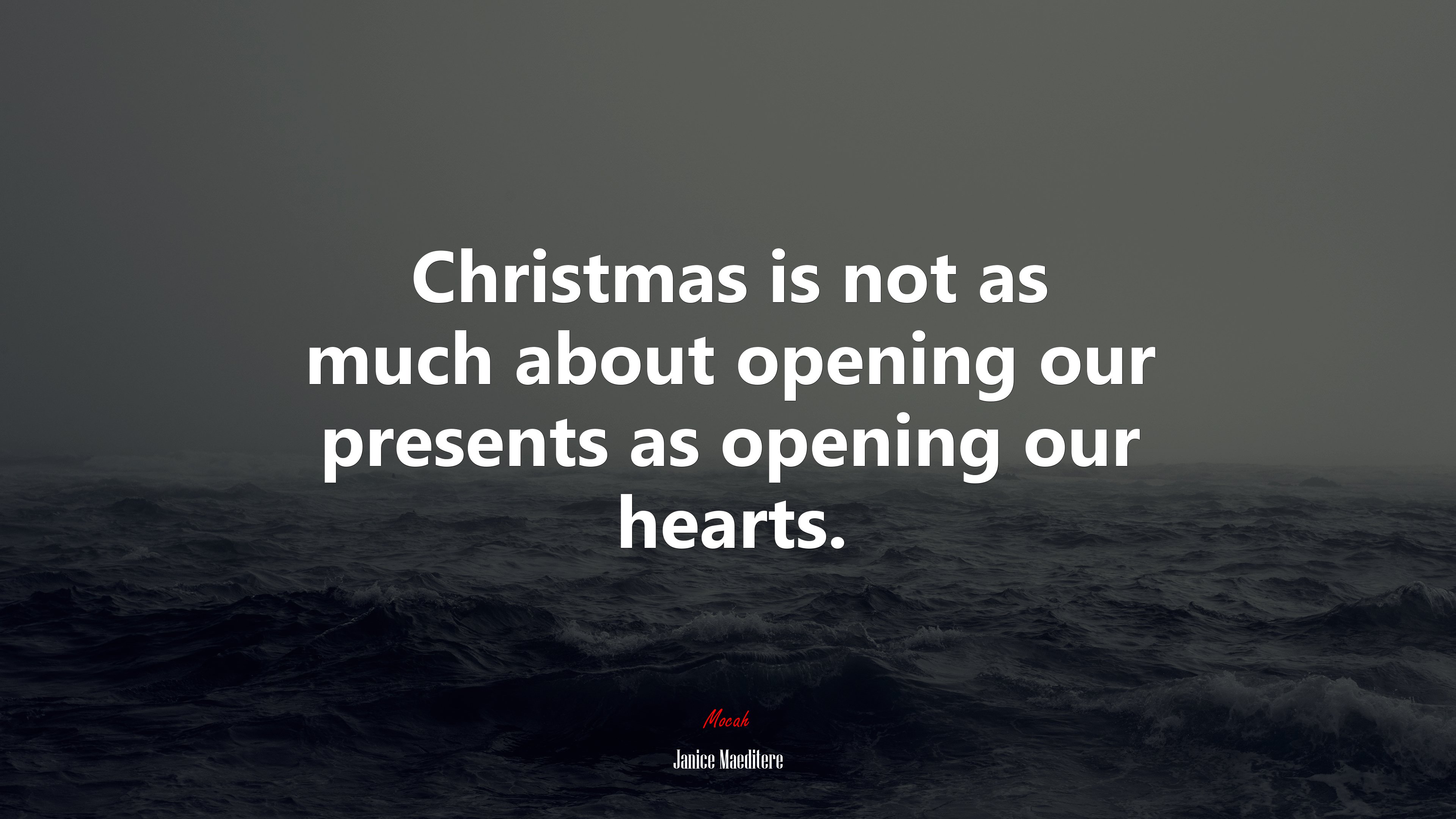 Christmas is not as much about opening our presents as opening our hearts. | Janice Maeditere quote HD Wallpaper