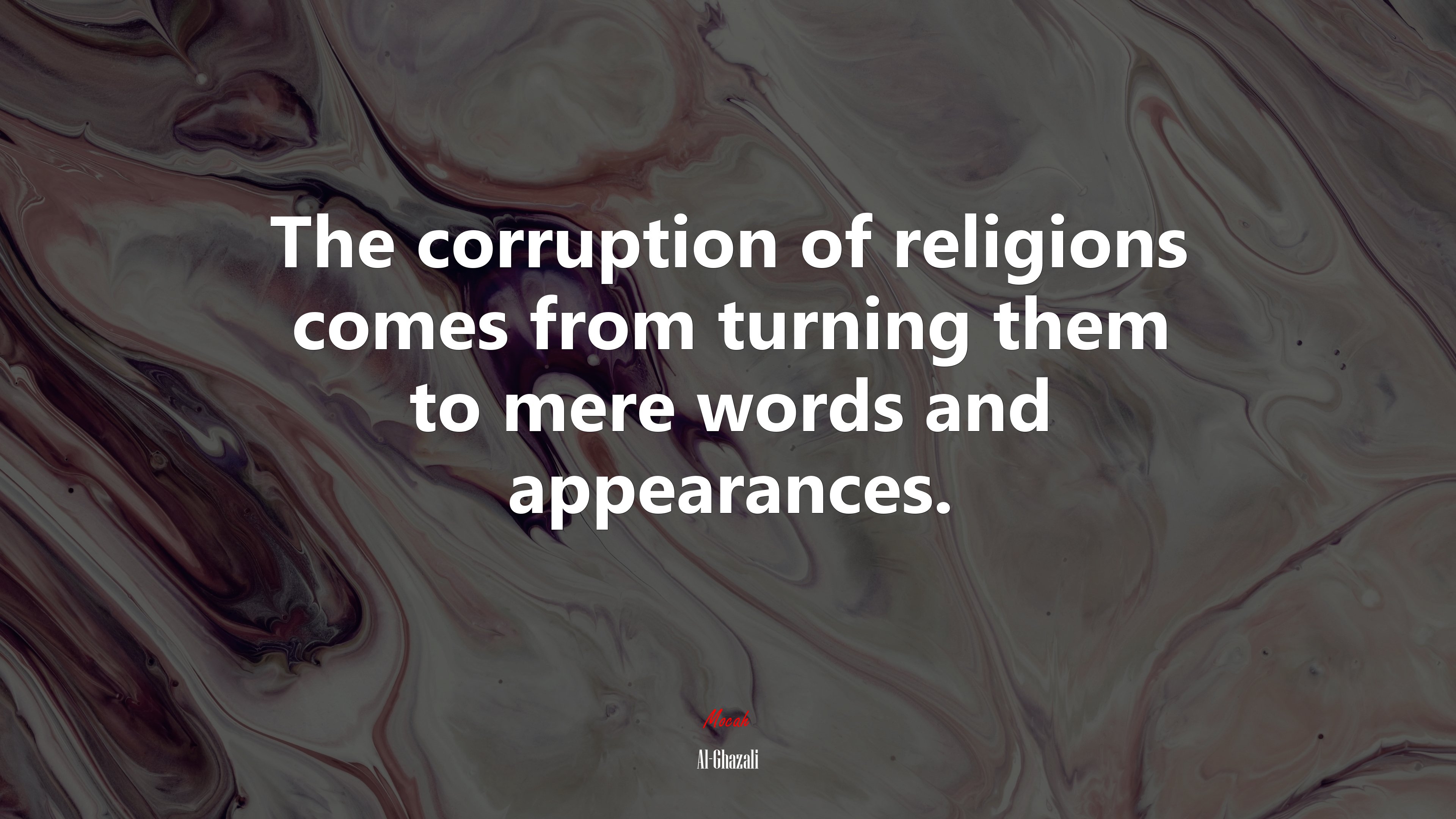 The corruption of religions comes from turning them to mere words and appearances. | Al-Ghazali quote HD Wallpaper