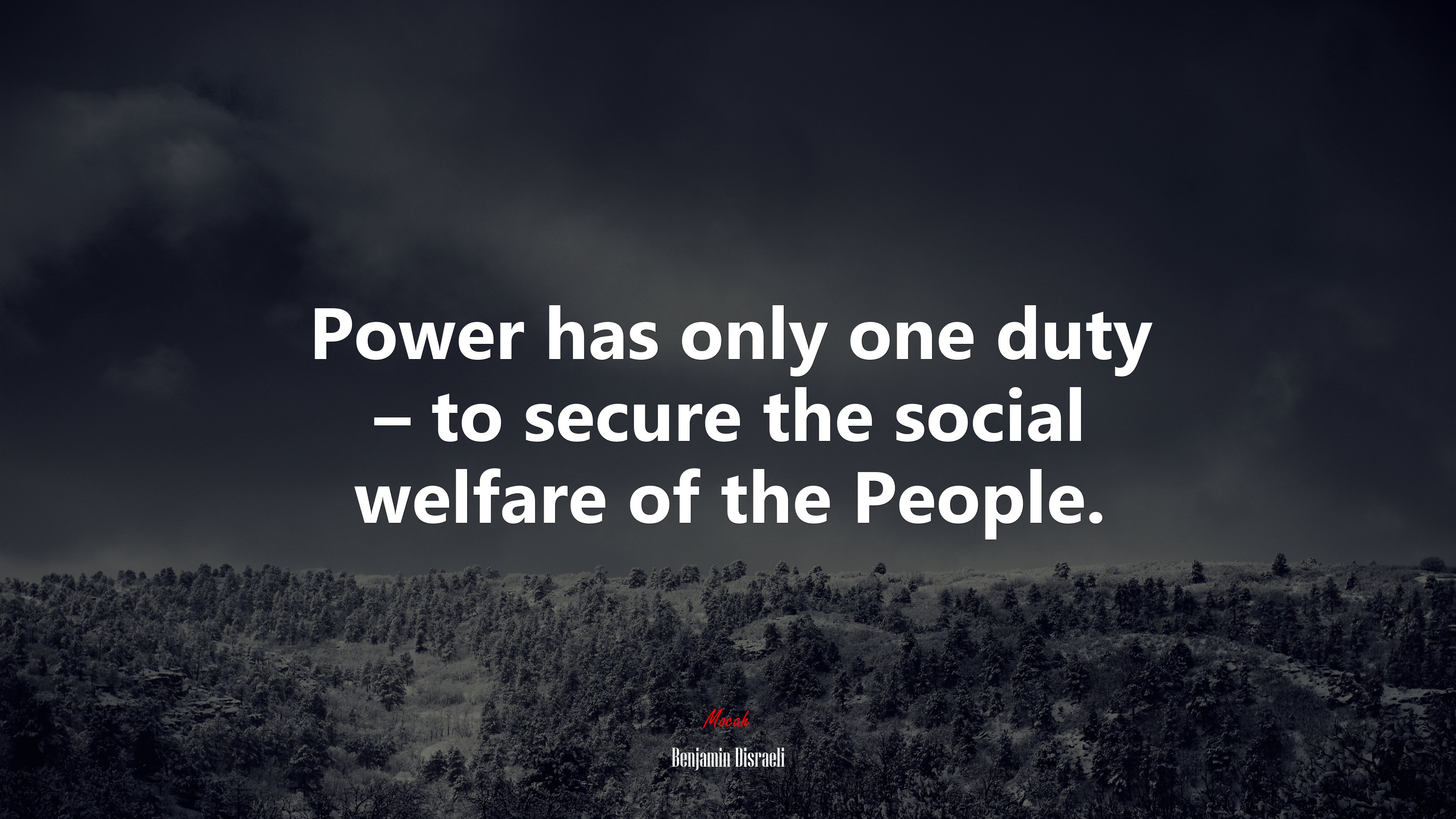 Power has only one duty – to secure the social welfare of the People. | Benjamin Disraeli quote HD Wallpaper