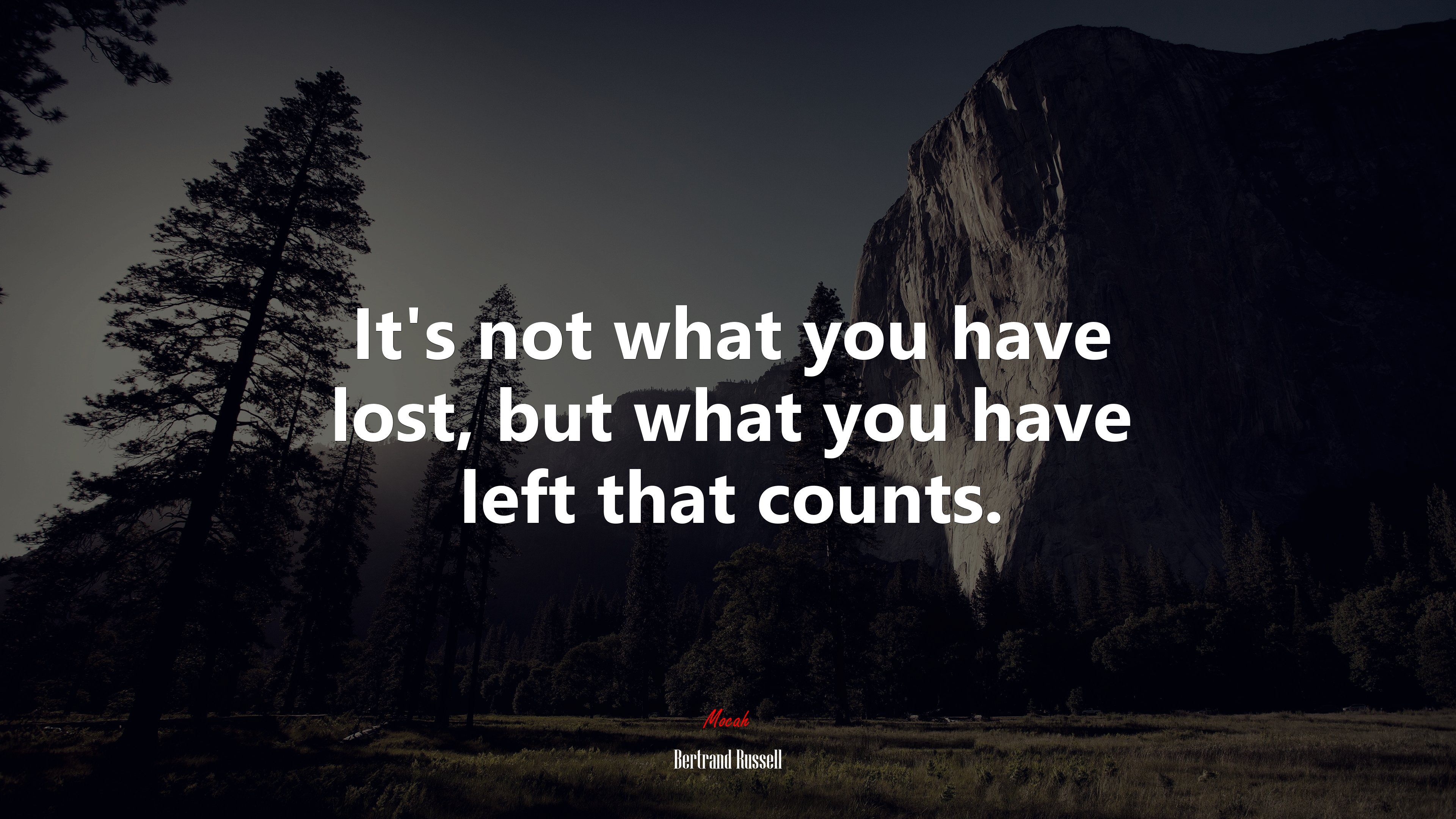 It’s not what you have lost, but what you have left that counts. | Bertrand Russell quote HD Wallpaper