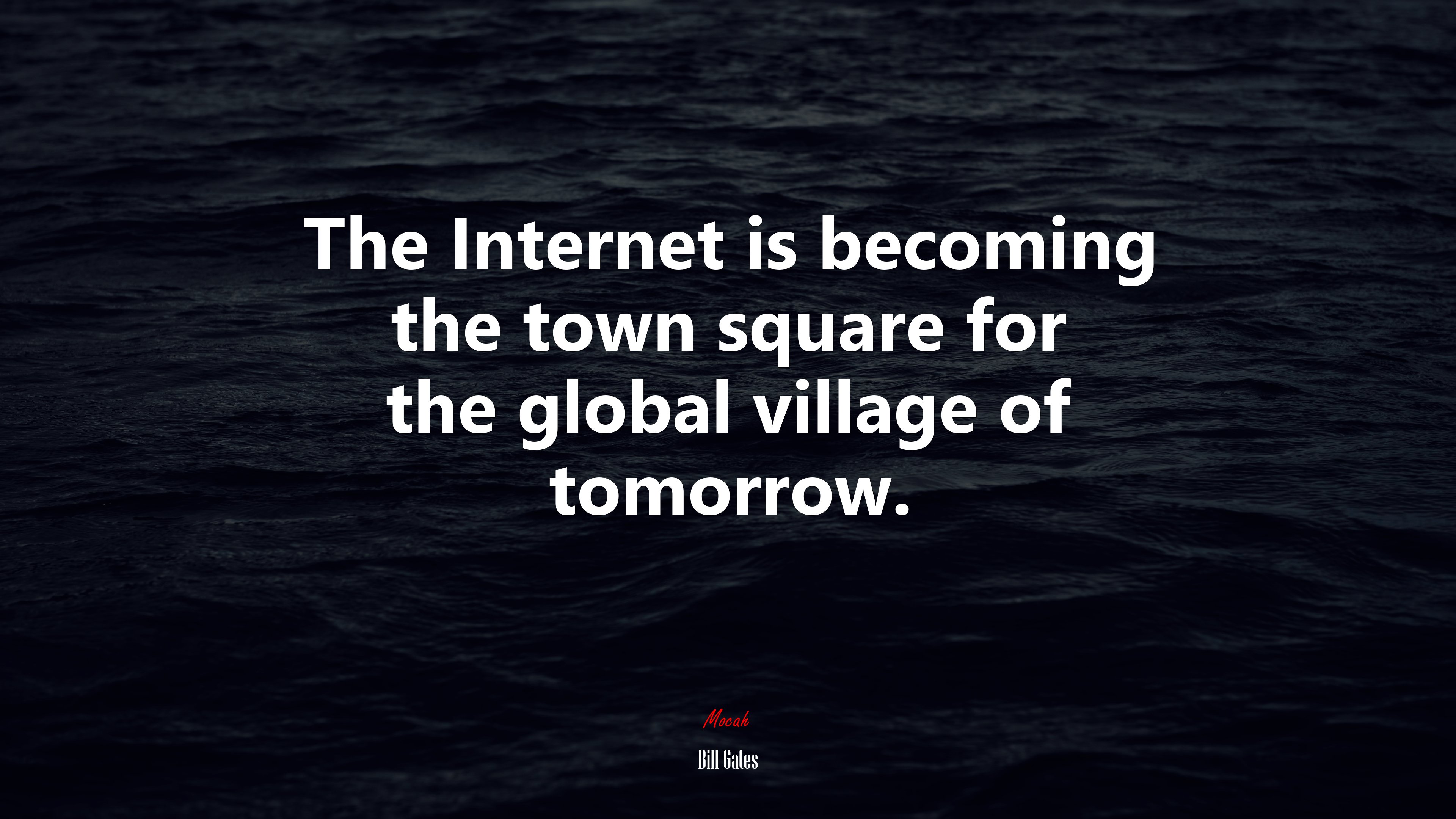The Internet is becoming the town square for the global village of tomorrow. | Bill Gates quote HD Wallpaper