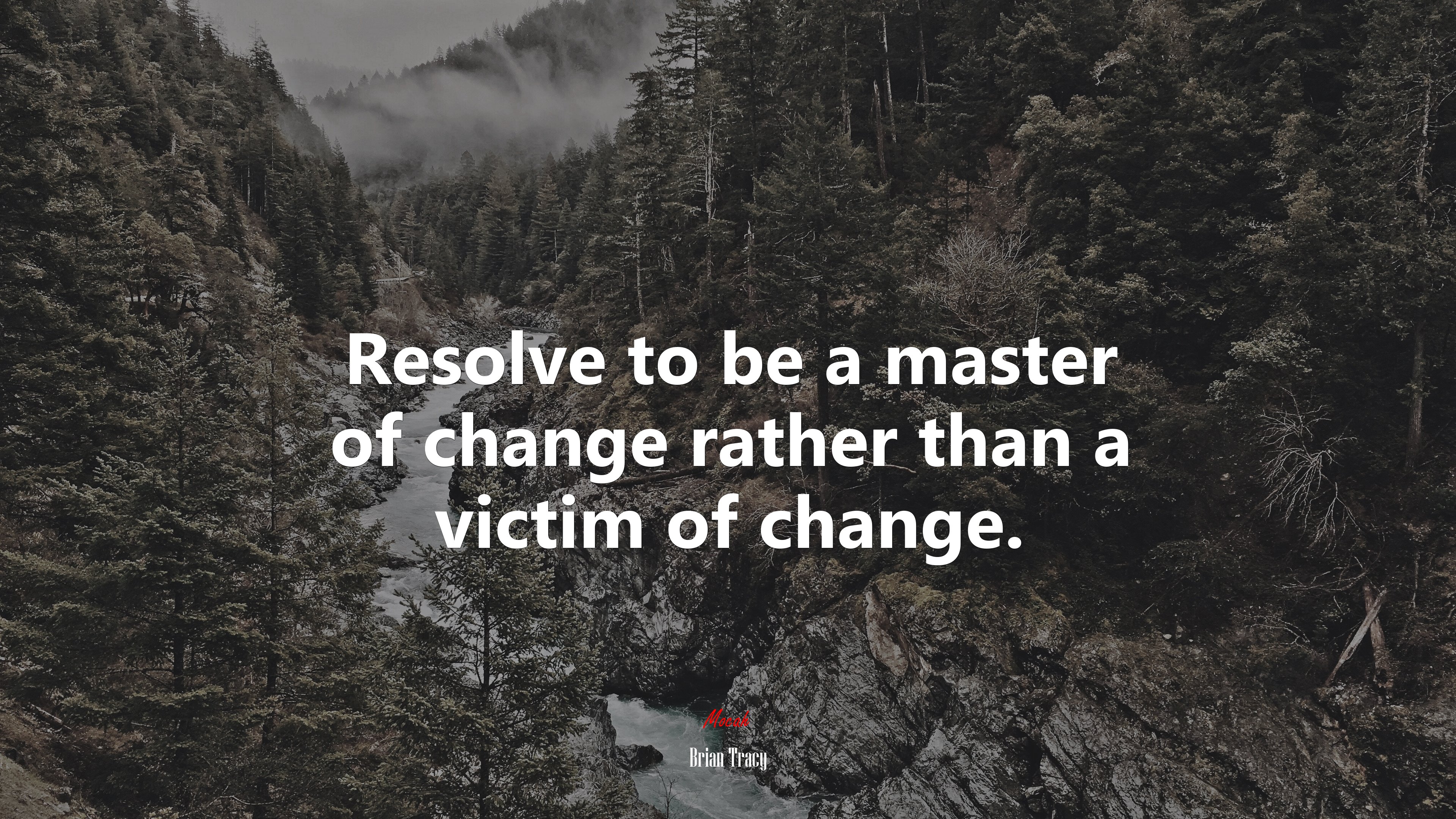 Resolve to be a master of change rather than a victim of change. | Brian Tracy quote HD Wallpaper