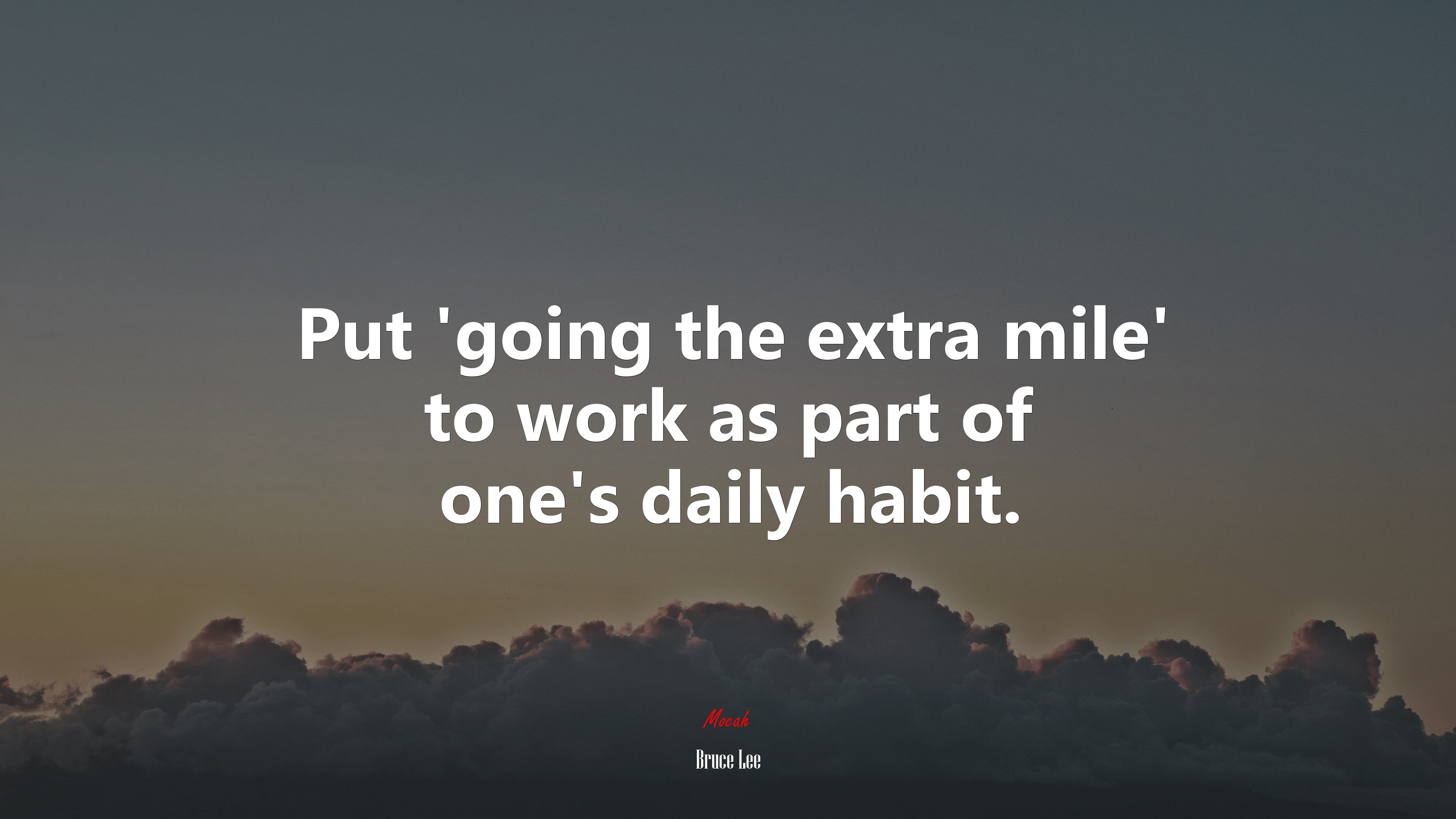Put ‘going the extra mile’ to work as part of one’s daily habit. | Bruce Lee quote HD Wallpaper