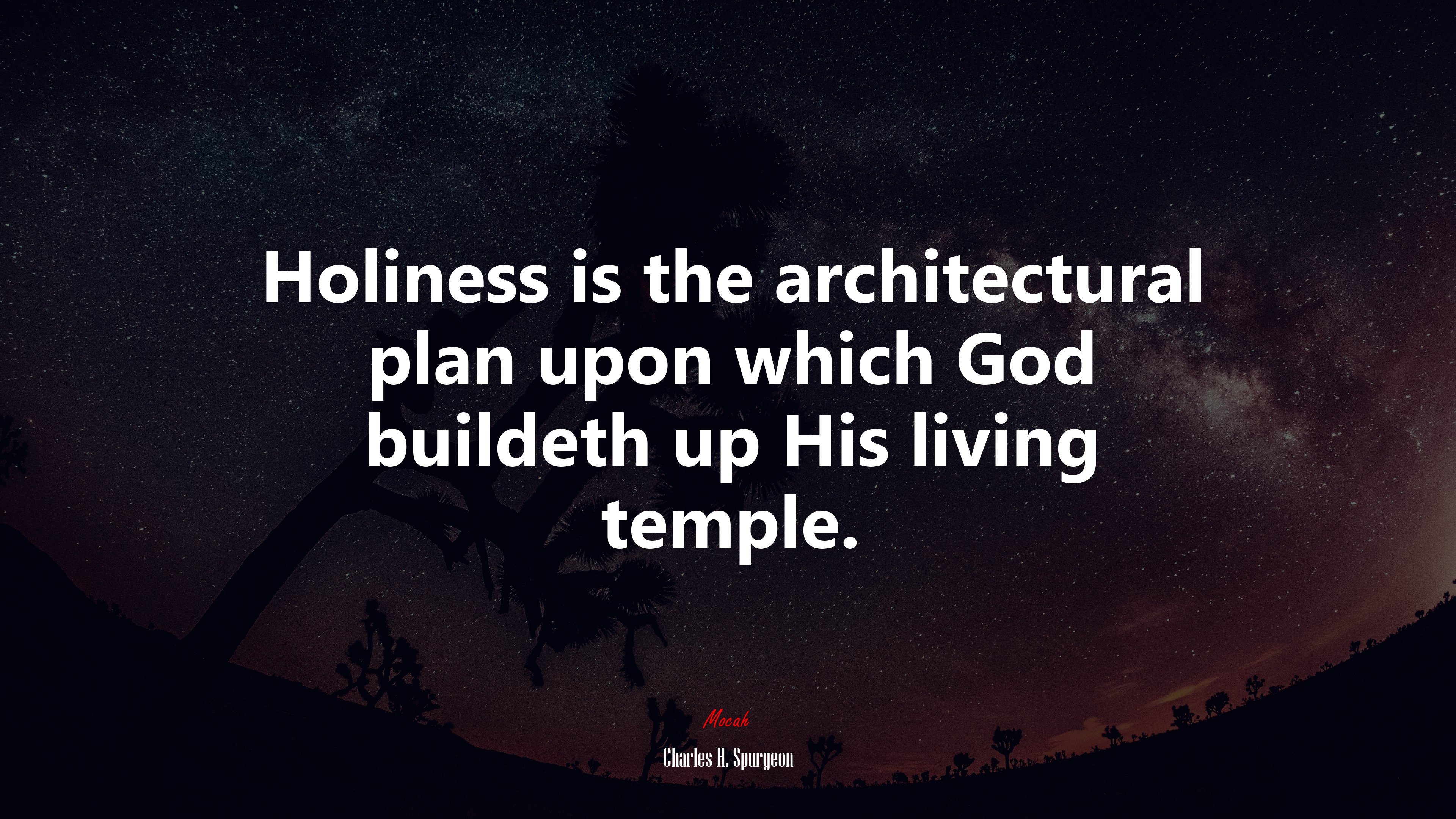 Holiness is the architectural plan upon which God buildeth up His living temple. | Charles H. Spurgeon quote HD Wallpaper