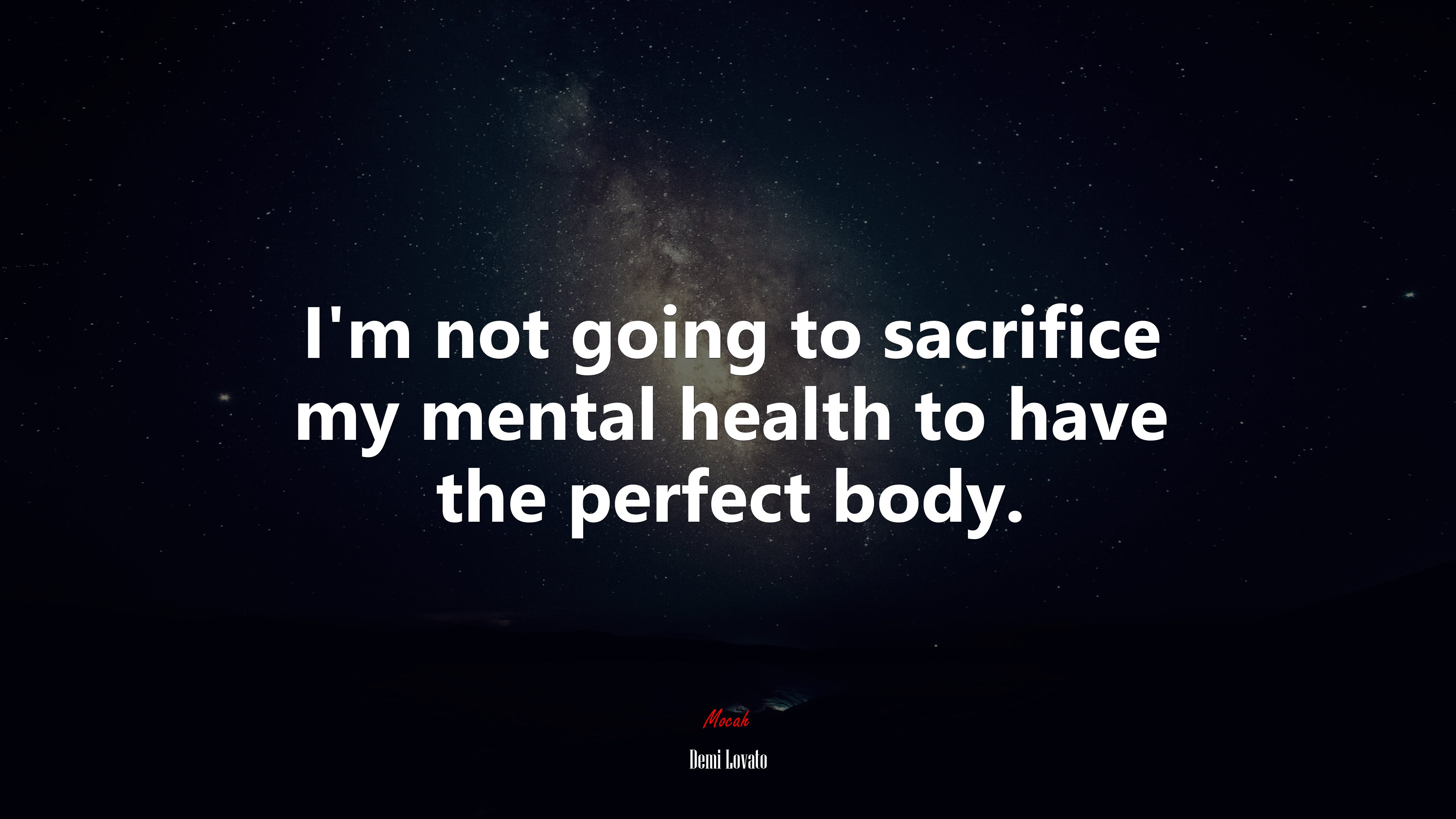 I’m not going to sacrifice my mental health to have the perfect body. | Demi Lovato quote HD Wallpaper