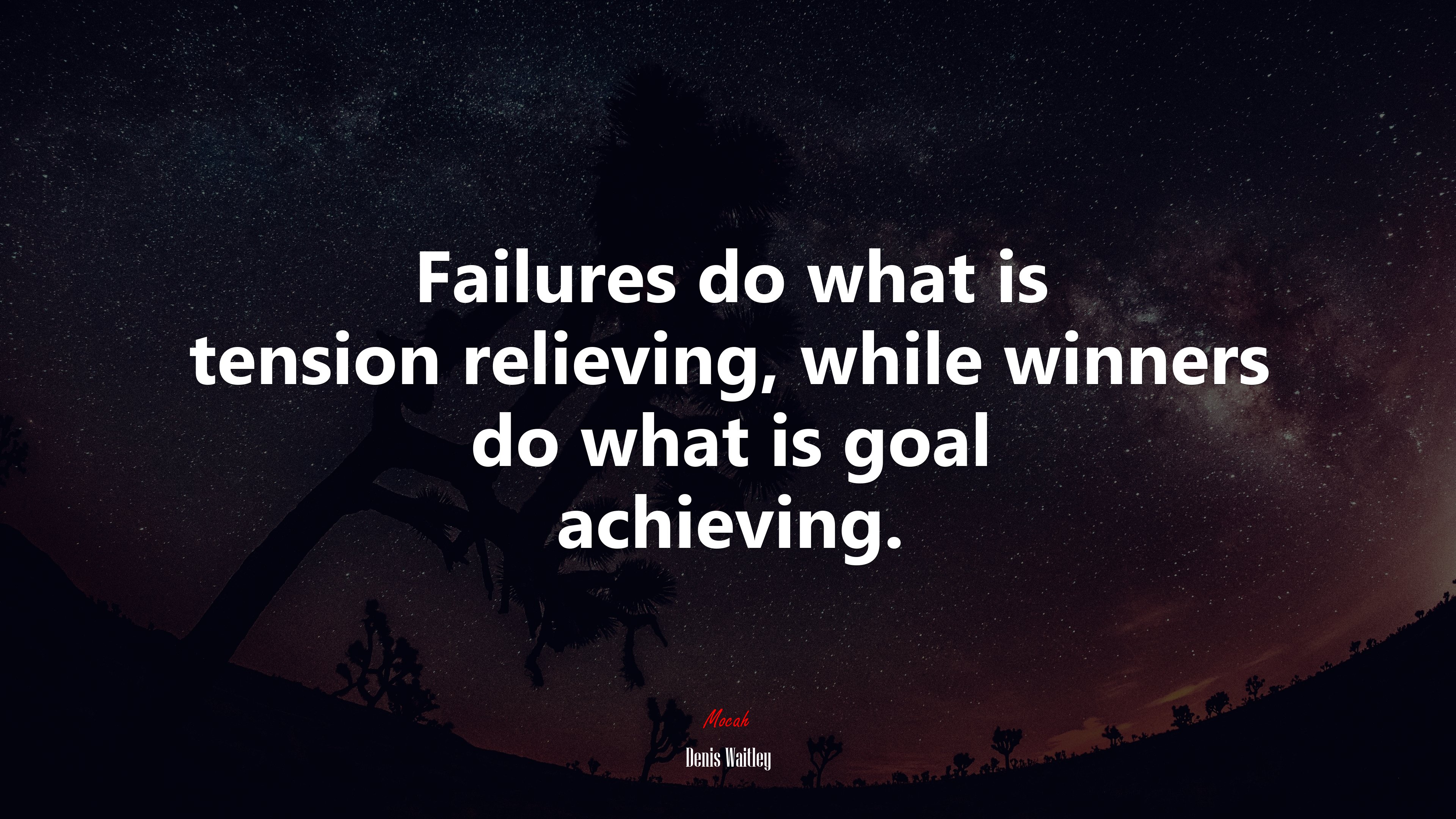 Failures do what is tension relieving, while winners do what is goal achieving. | Denis Waitley quote HD Wallpaper