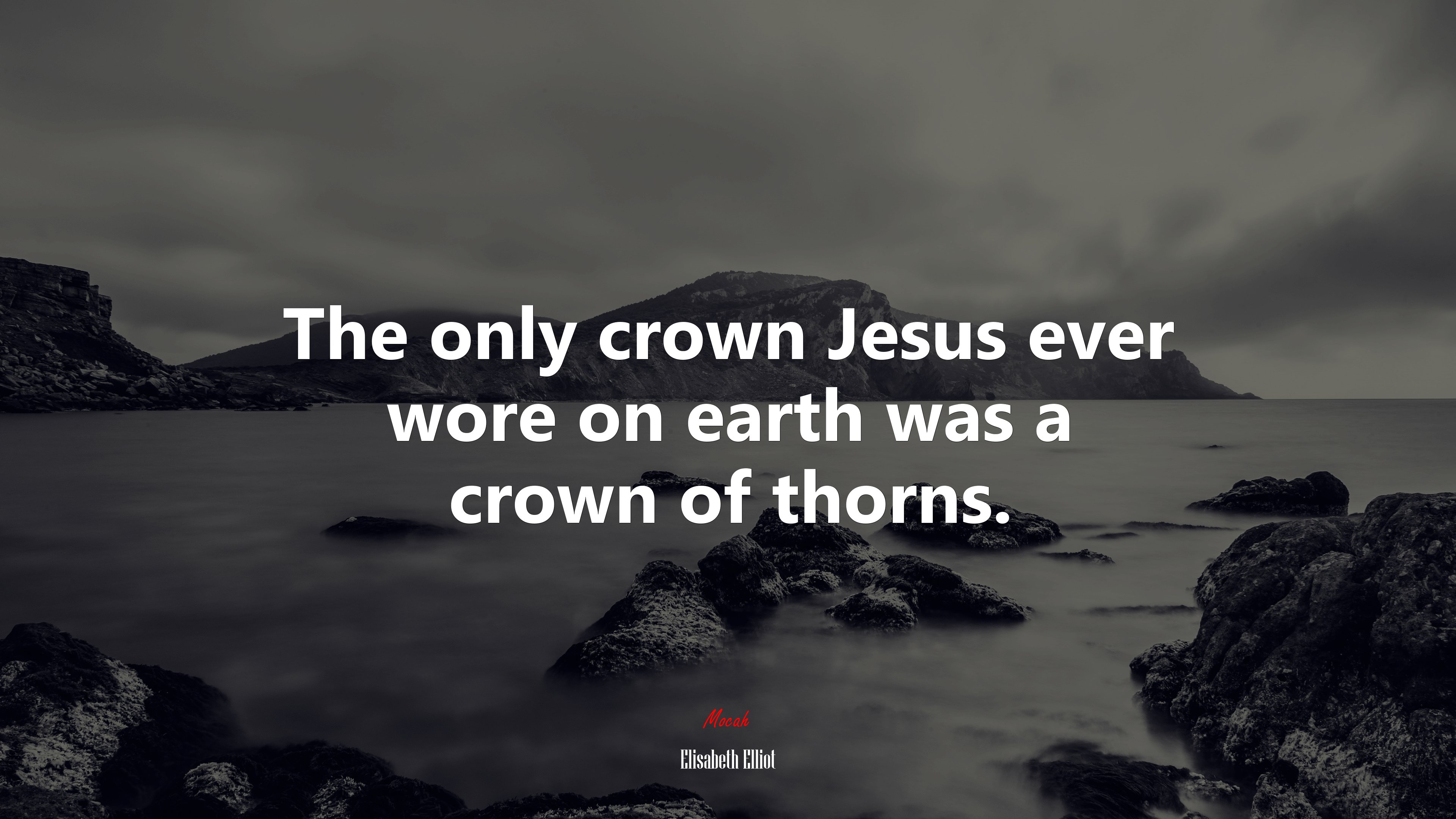 The only crown Jesus ever wore on earth was a crown of thorns. | Elisabeth Elliot quote HD Wallpaper