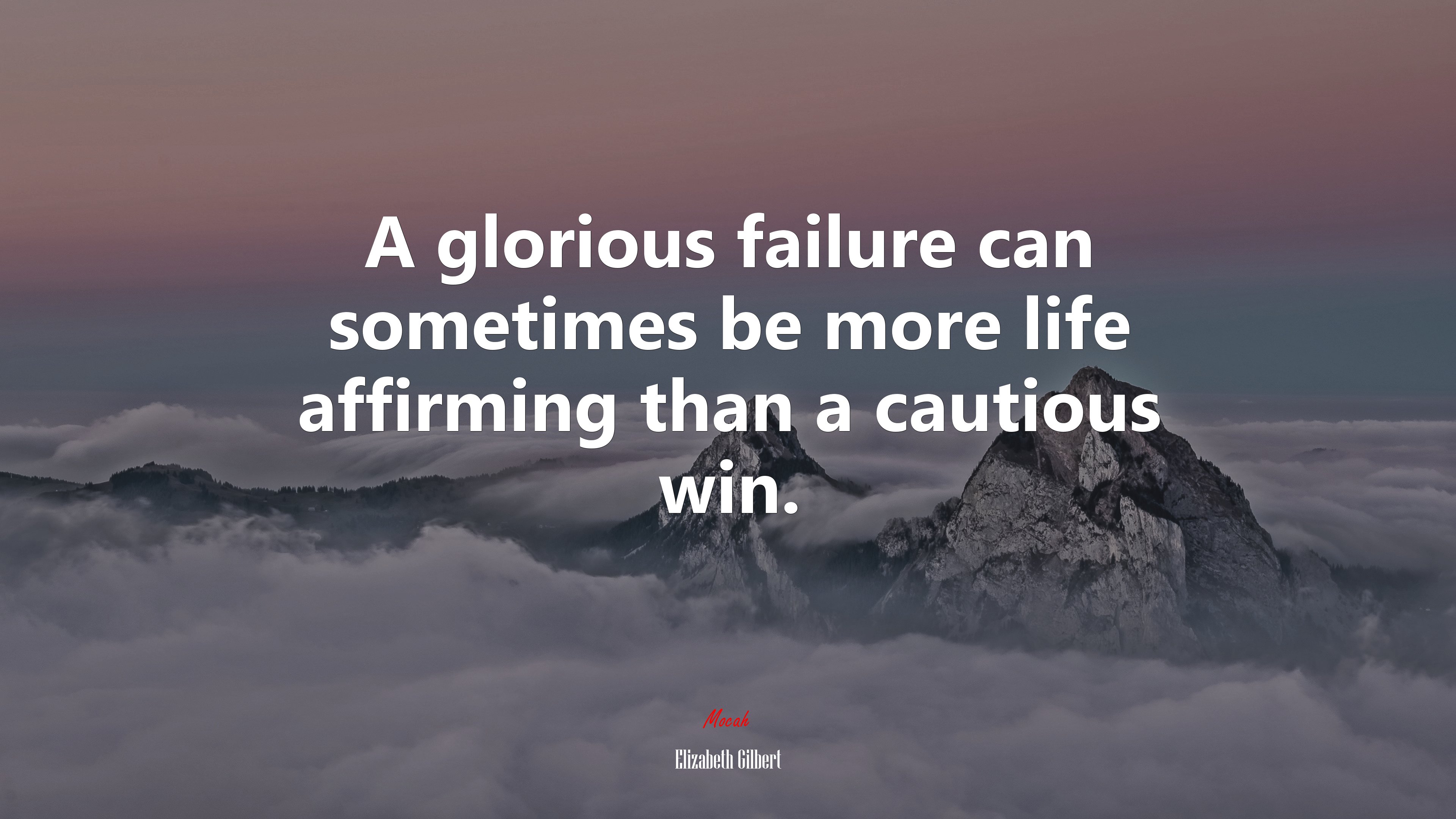 A glorious failure can sometimes be more life affirming than a cautious win. | Elizabeth Gilbert quote HD Wallpaper