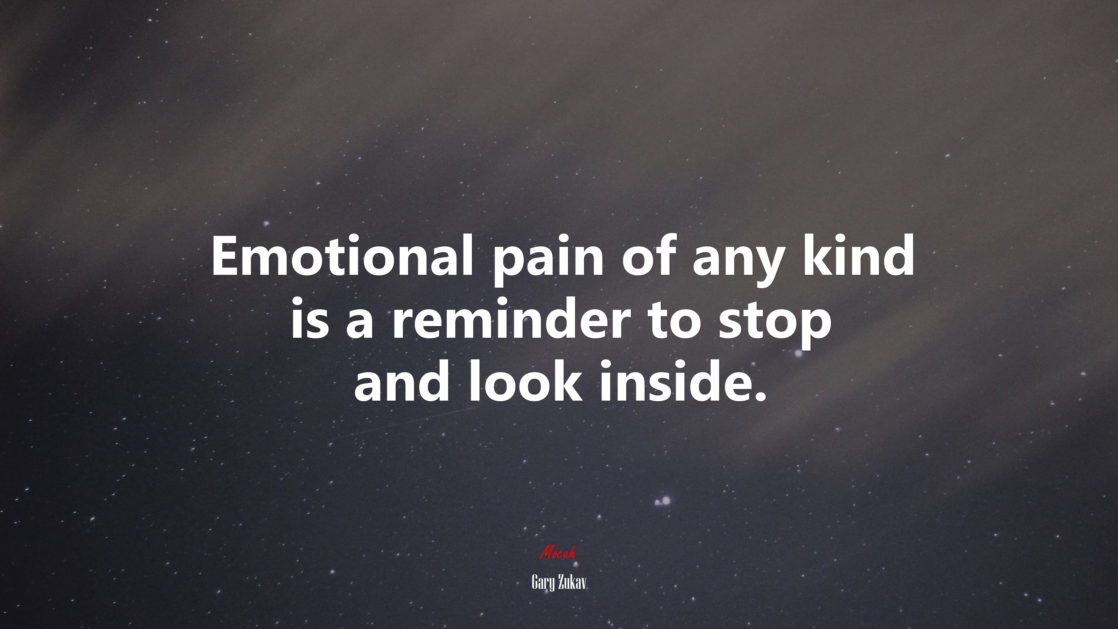 Emotional pain of any kind is a reminder to stop and look inside. | Gary Zukav quote HD Wallpaper