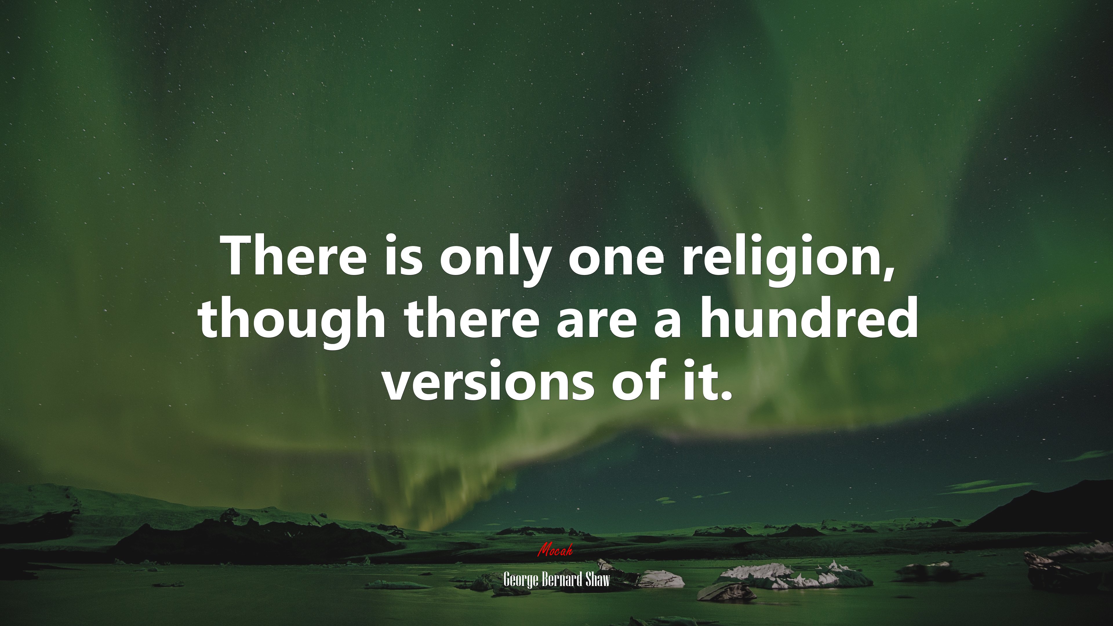 There is only one religion, though there are a hundred versions of it. | George Bernard Shaw quote HD Wallpaper