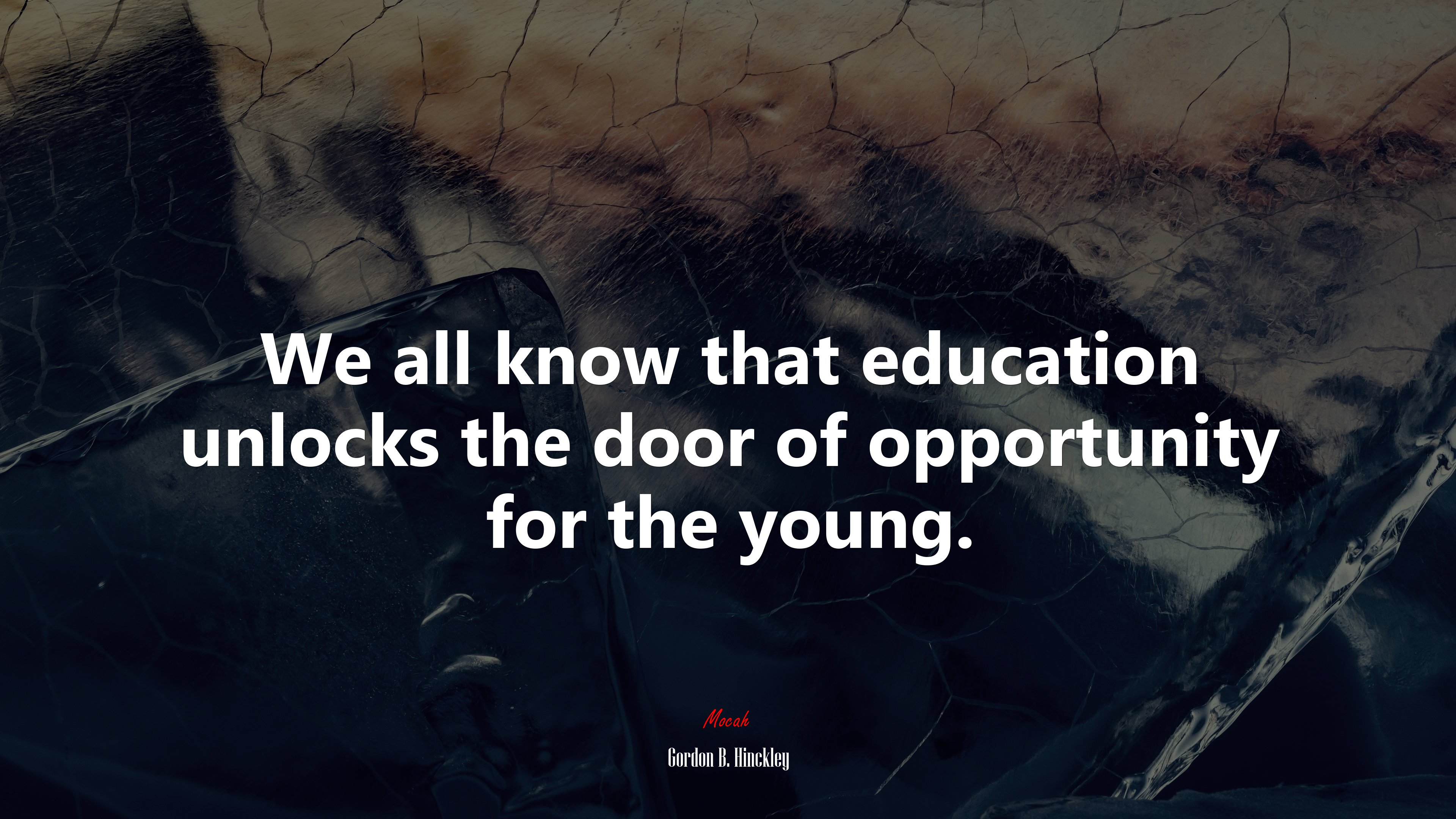 We all know that education unlocks the door of opportunity for the young. | Gordon B. Hinckley quote HD Wallpaper
