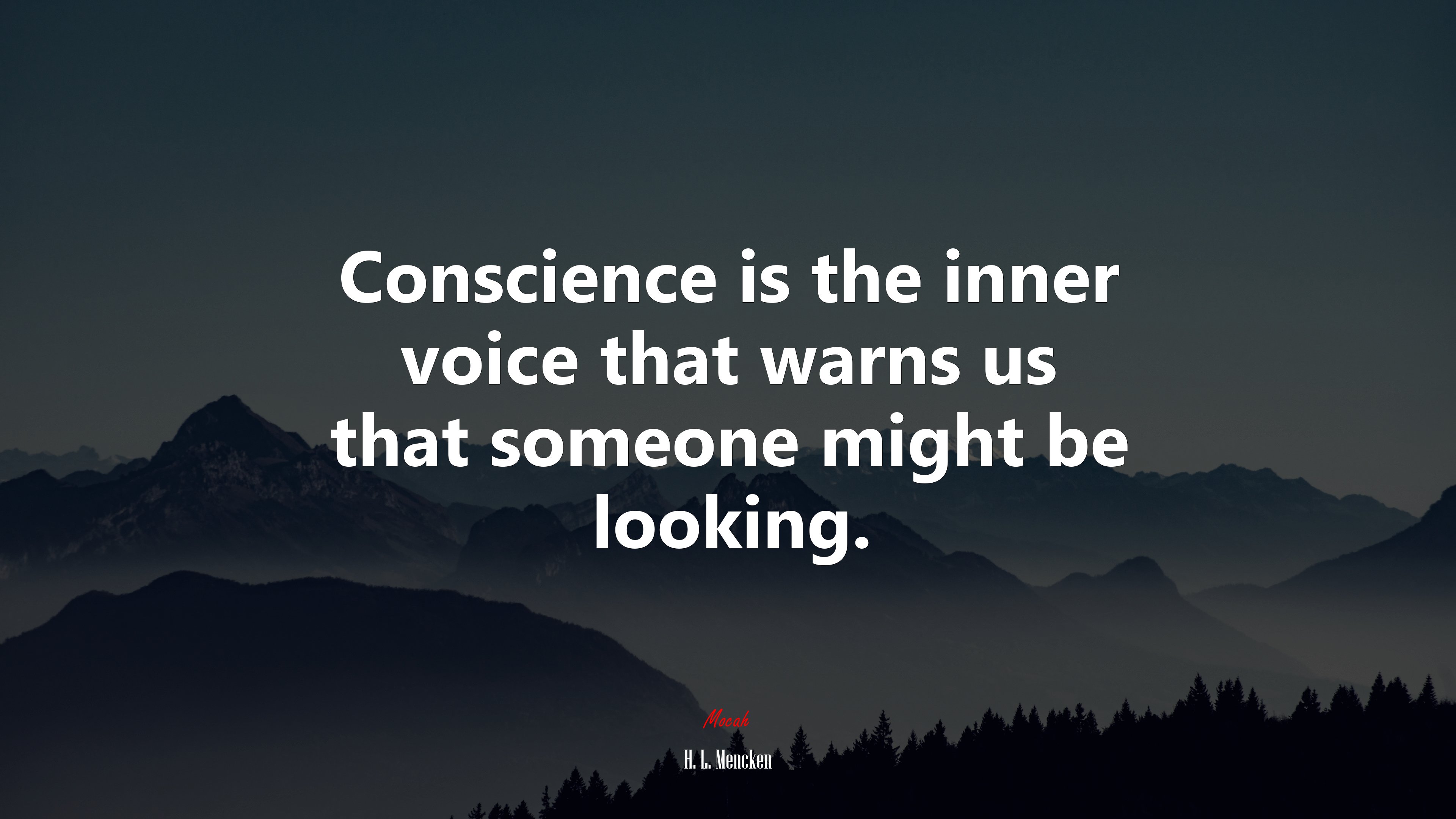 Conscience is the inner voice that warns us that someone might be looking. | H. L. Mencken quote HD Wallpaper