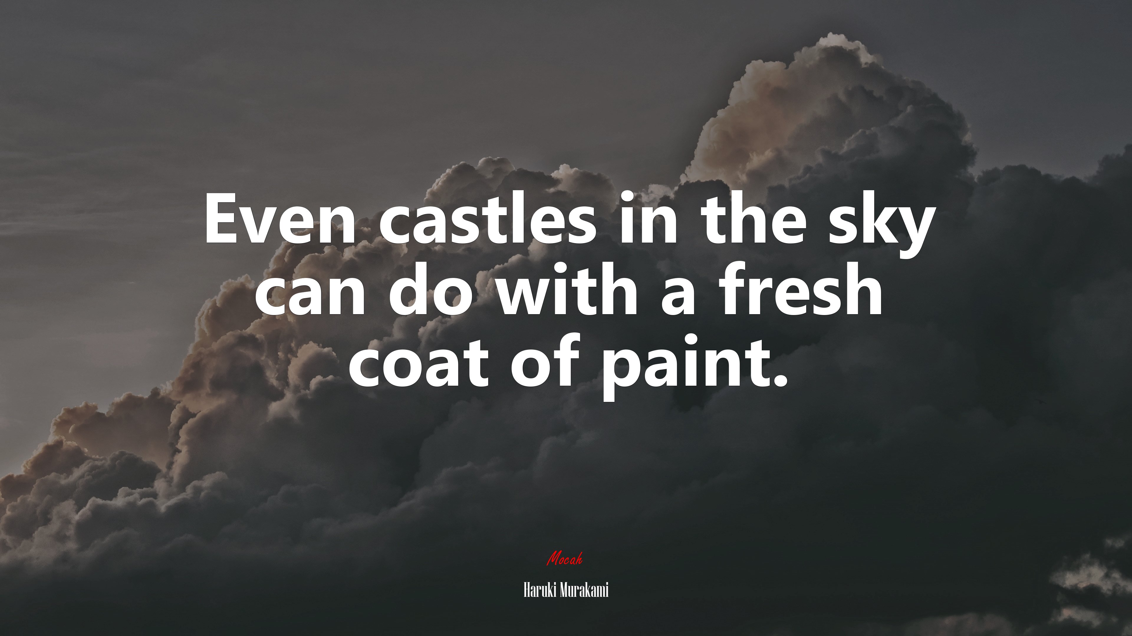 Even castles in the sky can do with a fresh coat of paint. | Haruki Murakami quote HD Wallpaper