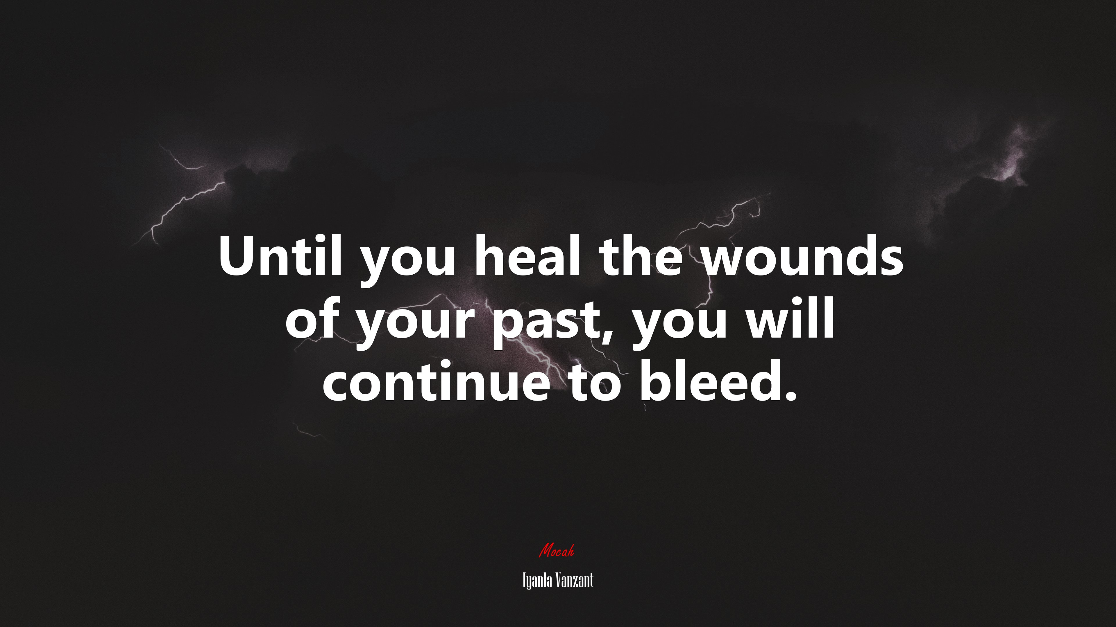 Until you heal the wounds of your past, you will continue to bleed. | Iyanla Vanzant quote HD Wallpaper
