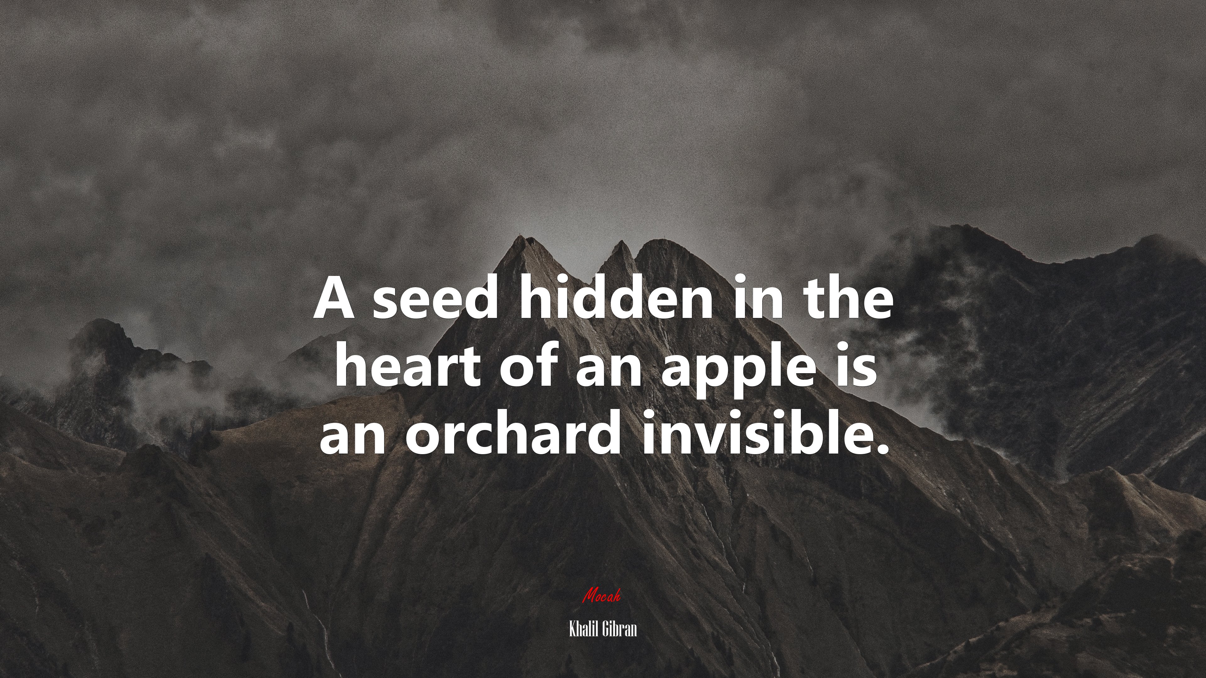 A seed hidden in the heart of an apple is an orchard invisible. | Khalil Gibran quote HD Wallpaper