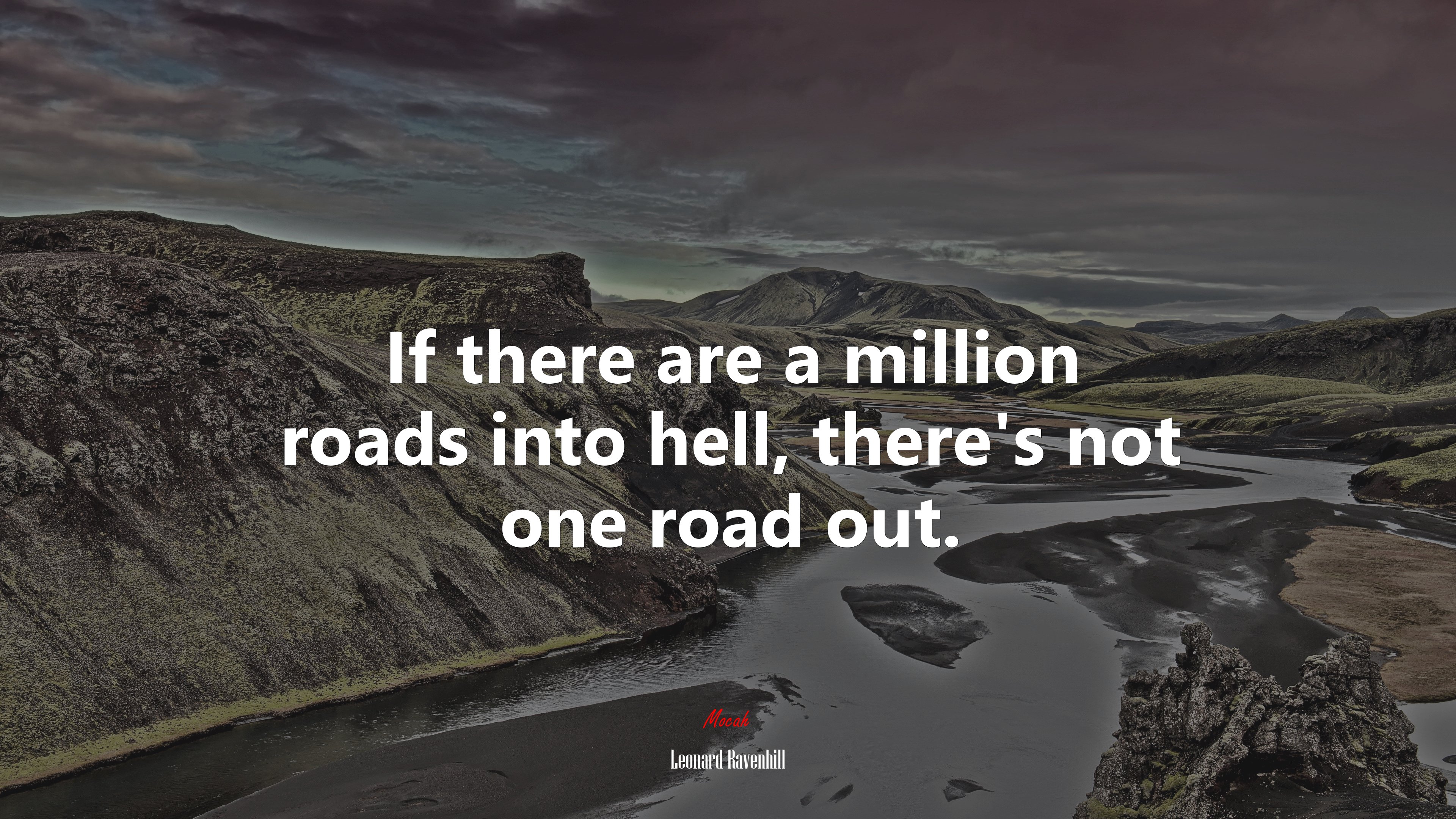 If there are a million roads into hell, there’s not one road out. | Leonard Ravenhill quote HD Wallpaper