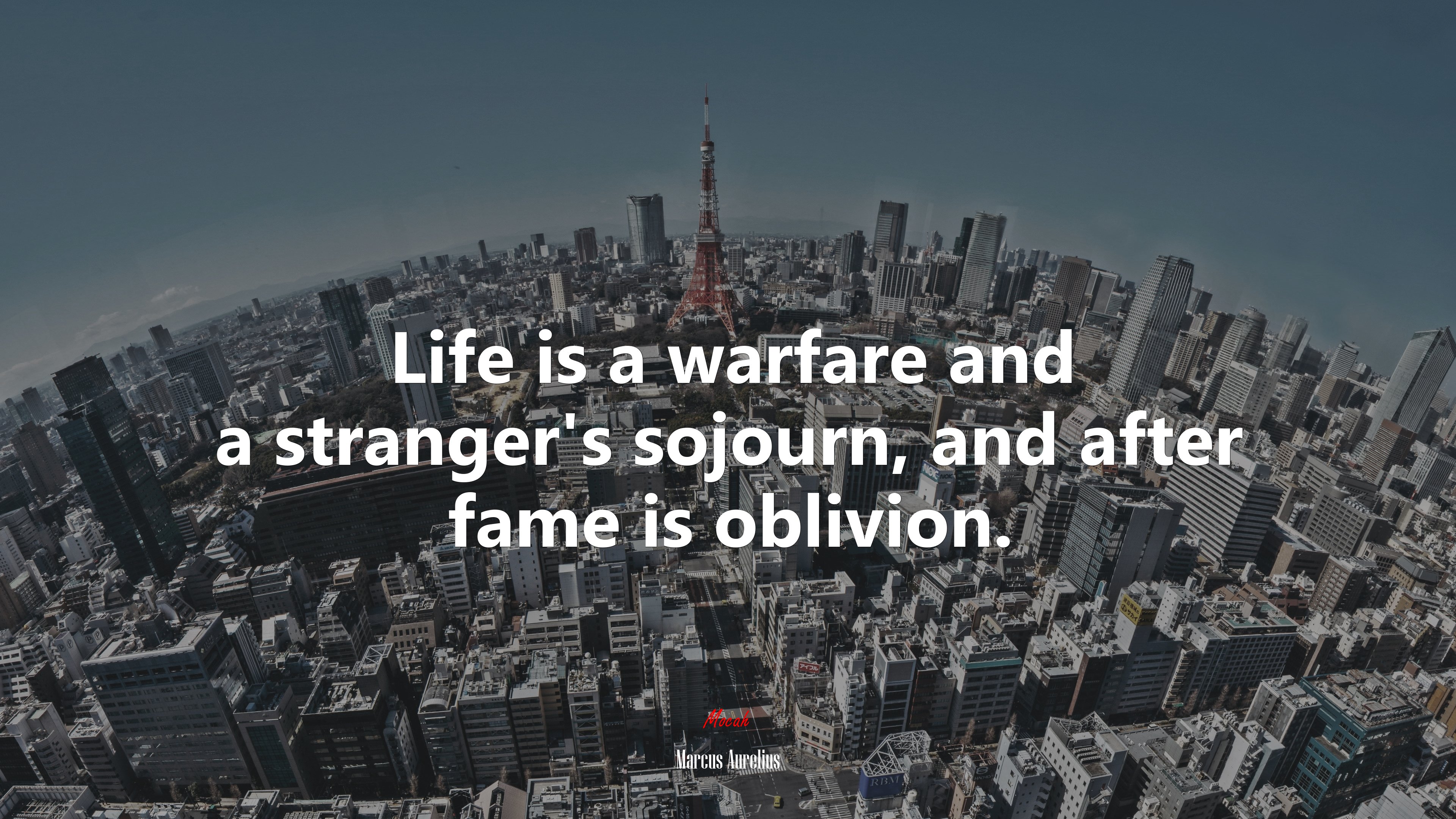 Life is a warfare and a stranger’s sojourn, and after fame is oblivion. | Marcus Aurelius quote HD Wallpaper