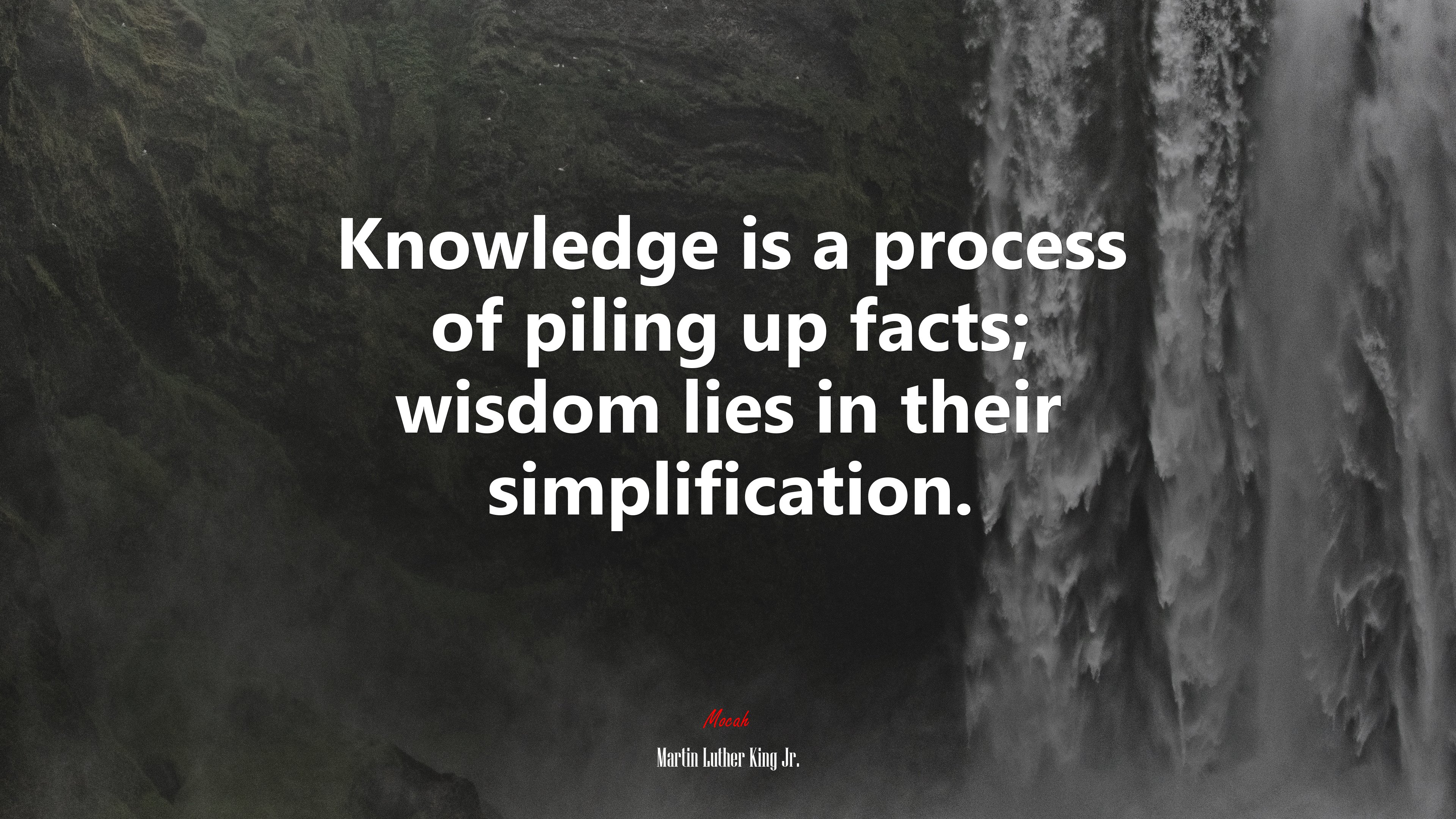 Knowledge is a process of piling up facts; wisdom lies in their simplification. | Martin Luther King Jr. quote HD Wallpaper