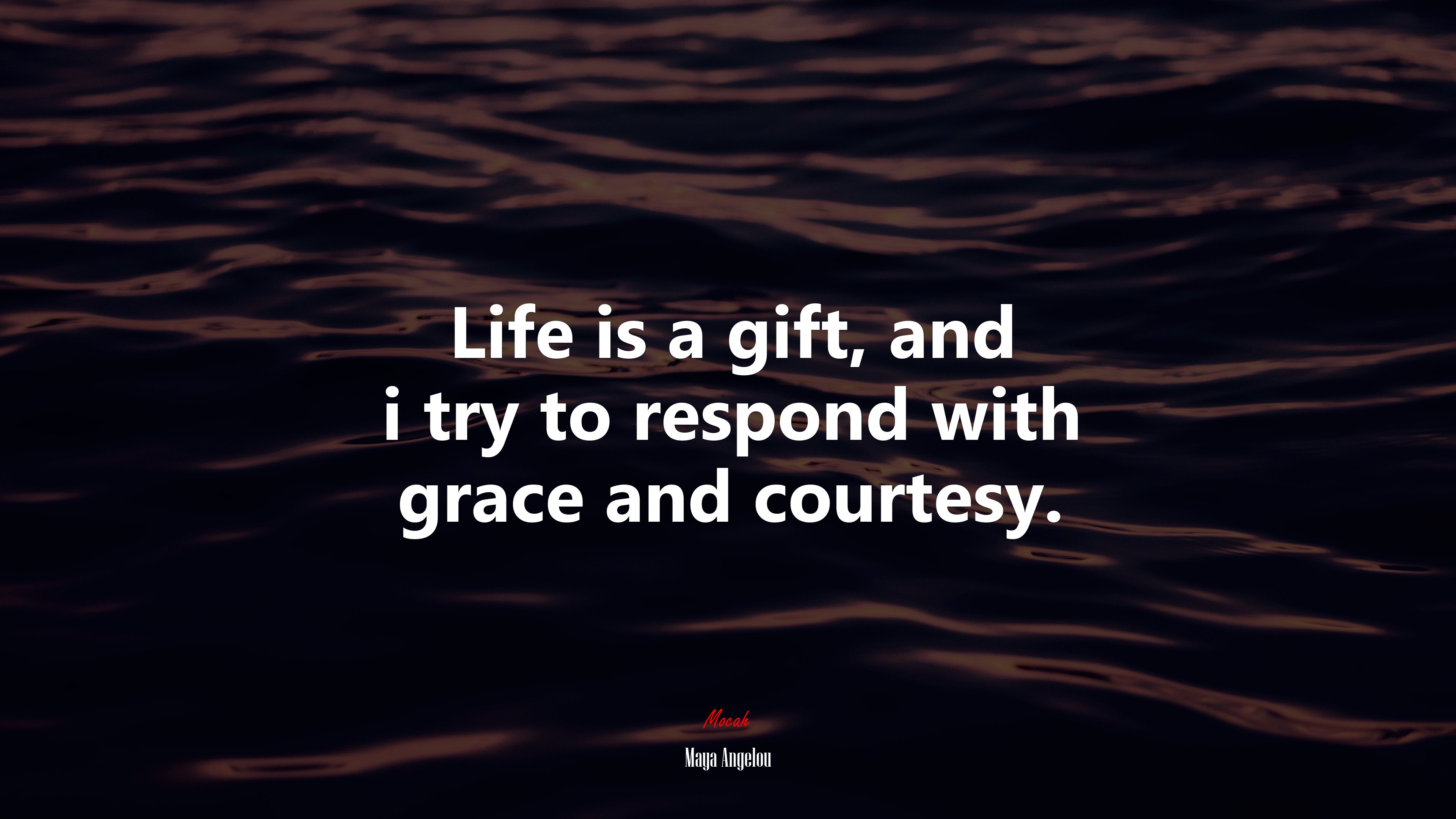 Life is a gift, and i try to respond with grace and courtesy. | Maya Angelou quote HD Wallpaper