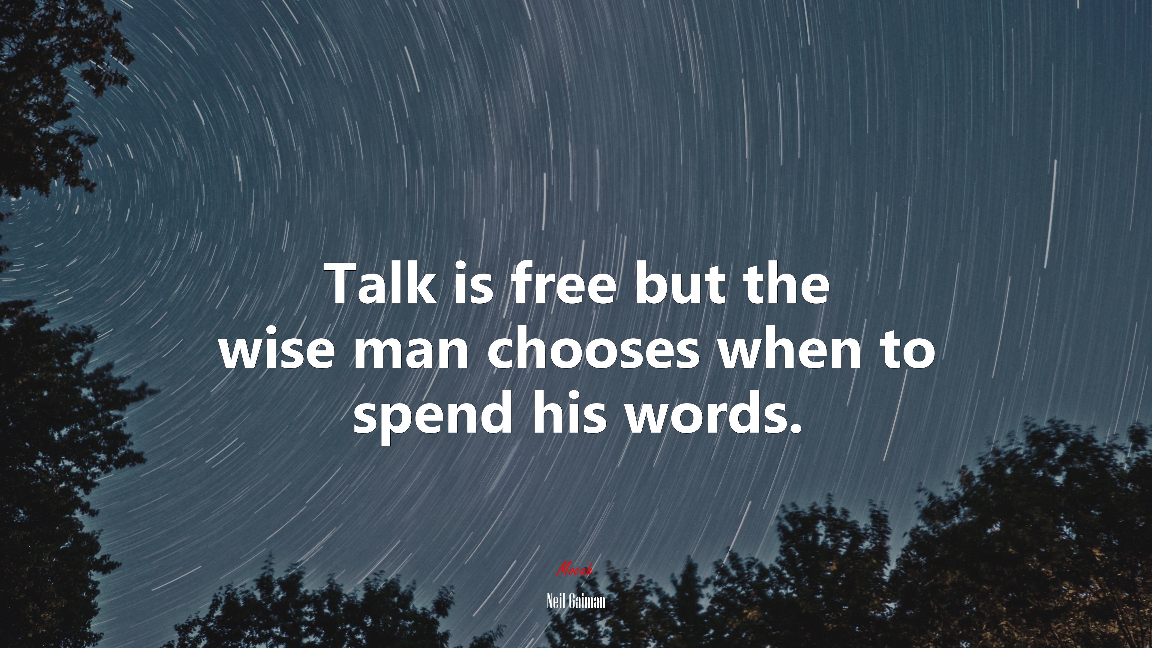 Talk is free but the wise man chooses when to spend his words. | Neil Gaiman quote HD Wallpaper