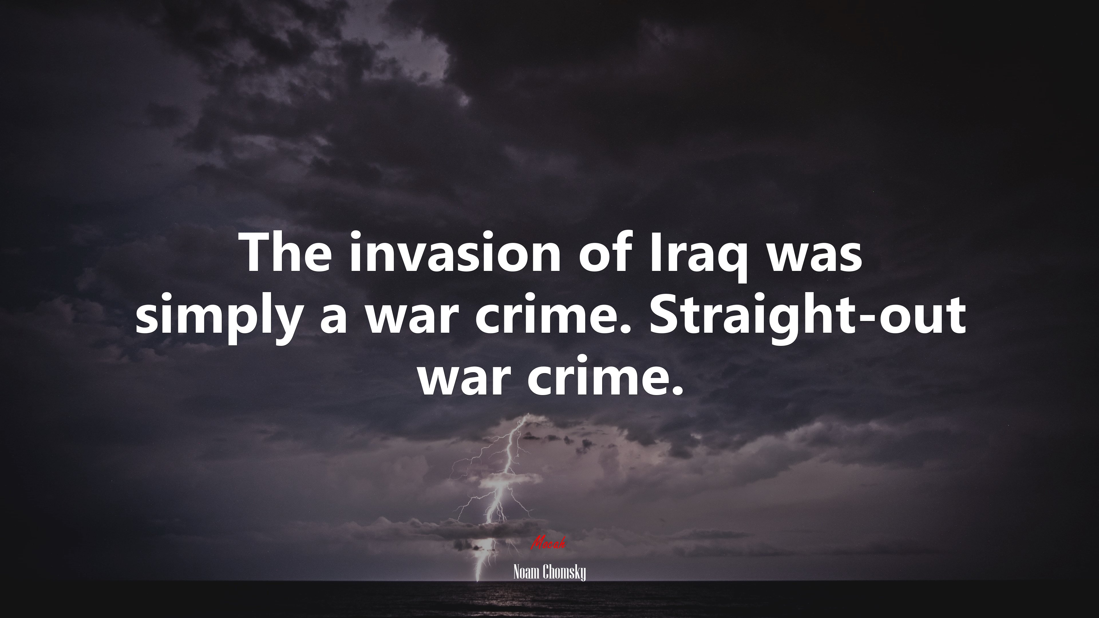 The invasion of Iraq was simply a war crime. Straight-out war crime. | Noam Chomsky quote HD Wallpaper