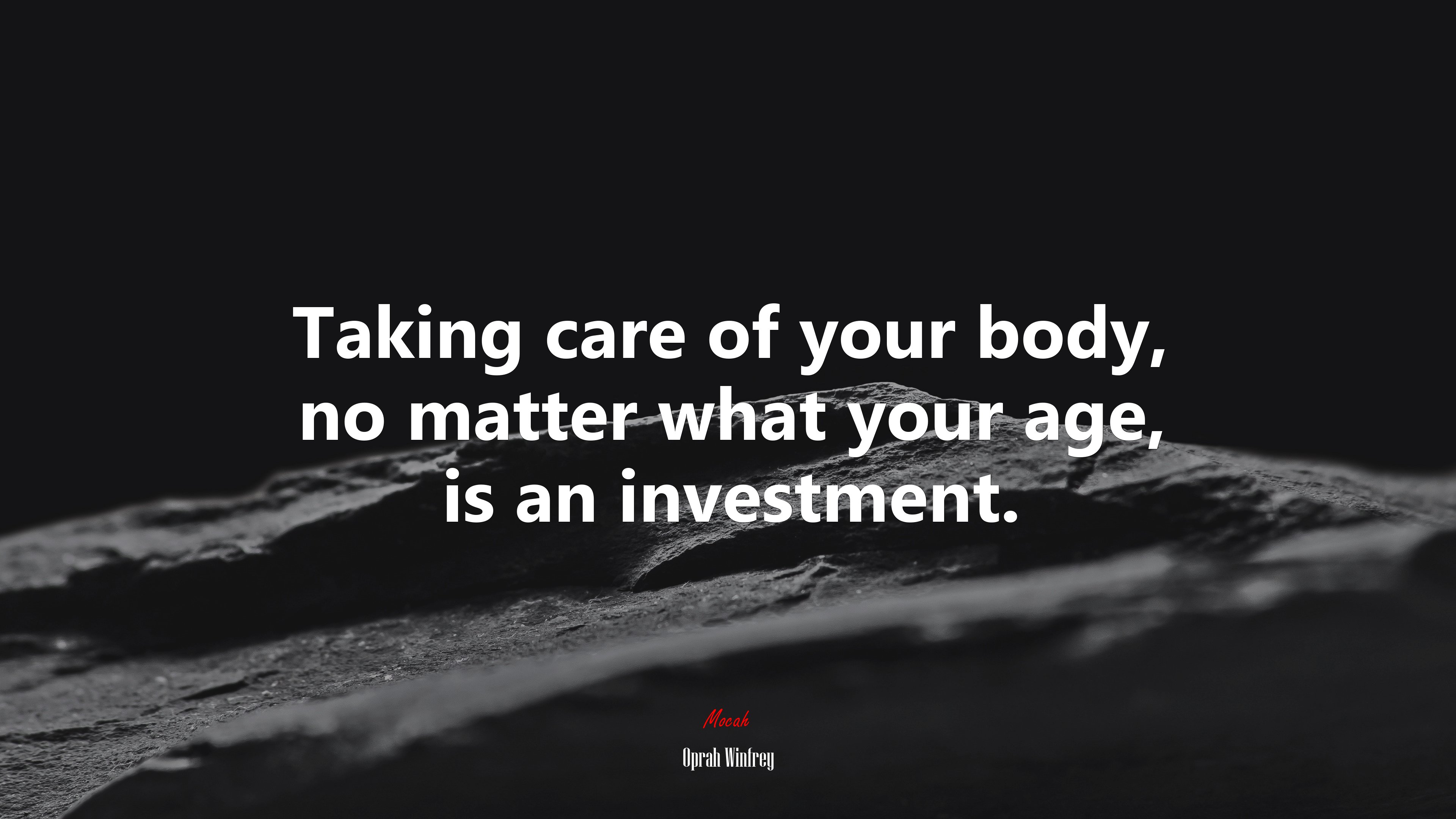 Taking care of your body, no matter what your age, is an investment. | Oprah Winfrey quote HD Wallpaper