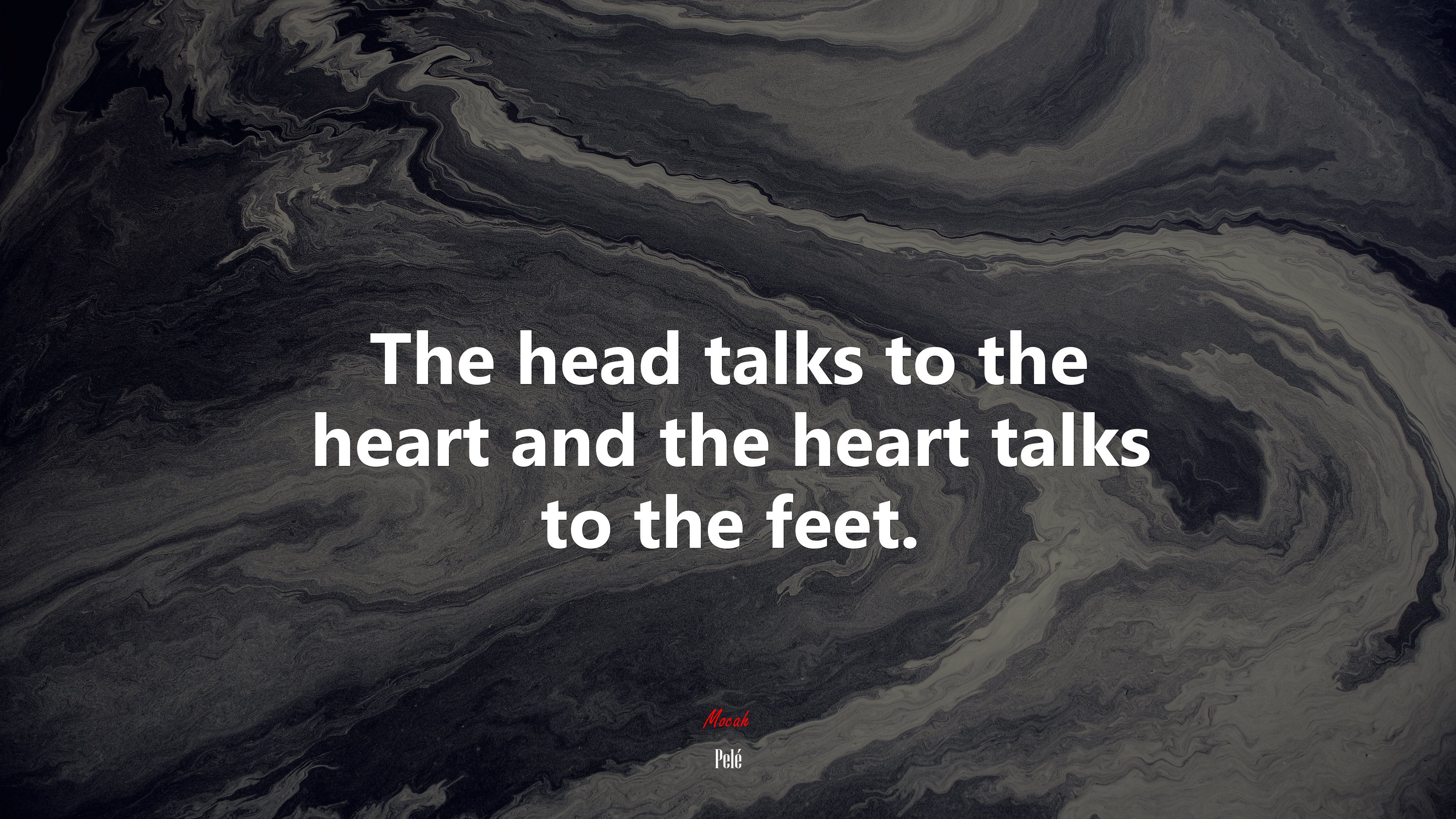 The head talks to the heart and the heart talks to the feet. | Pelé quote HD Wallpaper