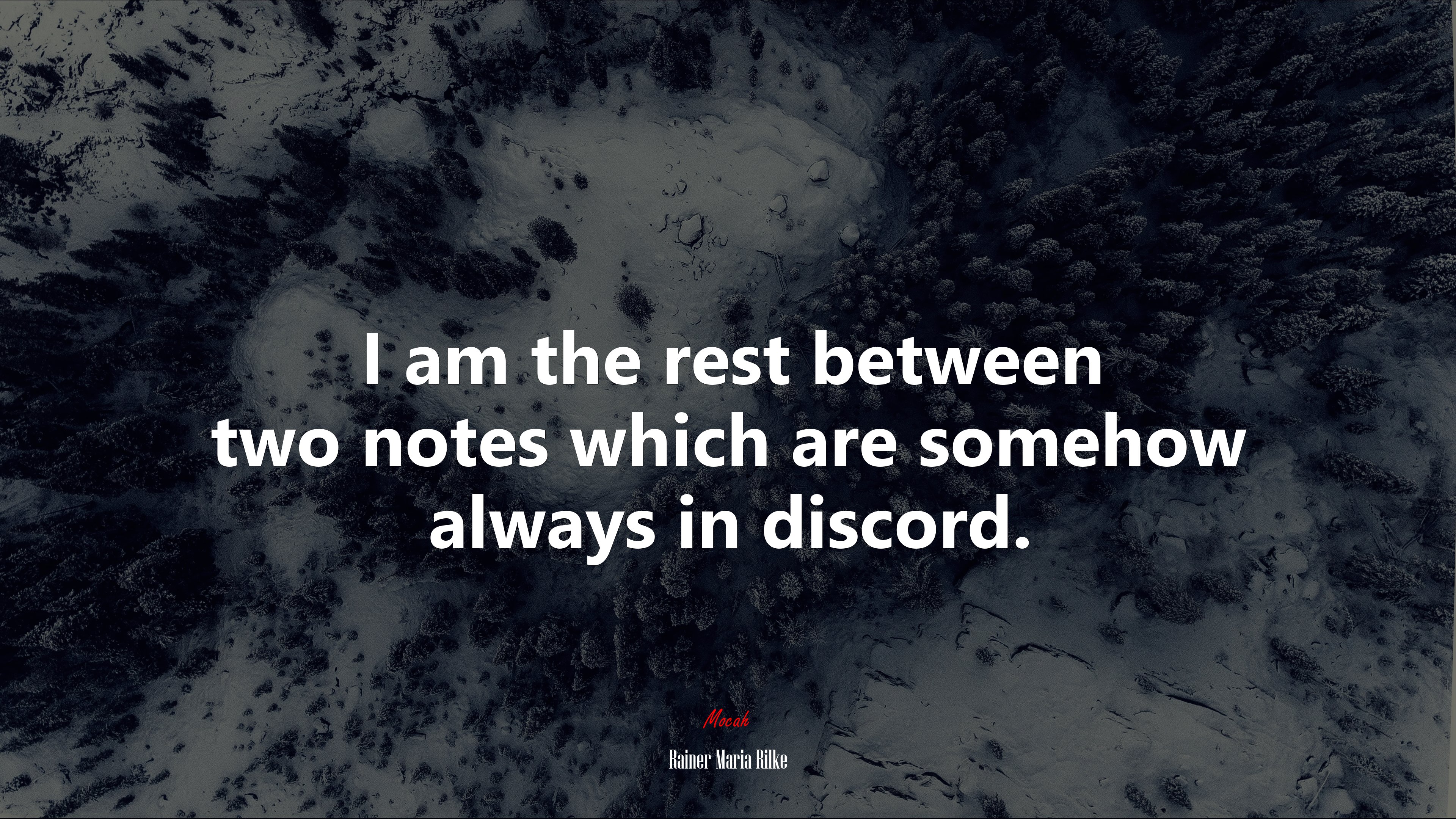 I am the rest between two notes which are somehow always in discord. | Rainer Maria Rilke quote HD Wallpaper