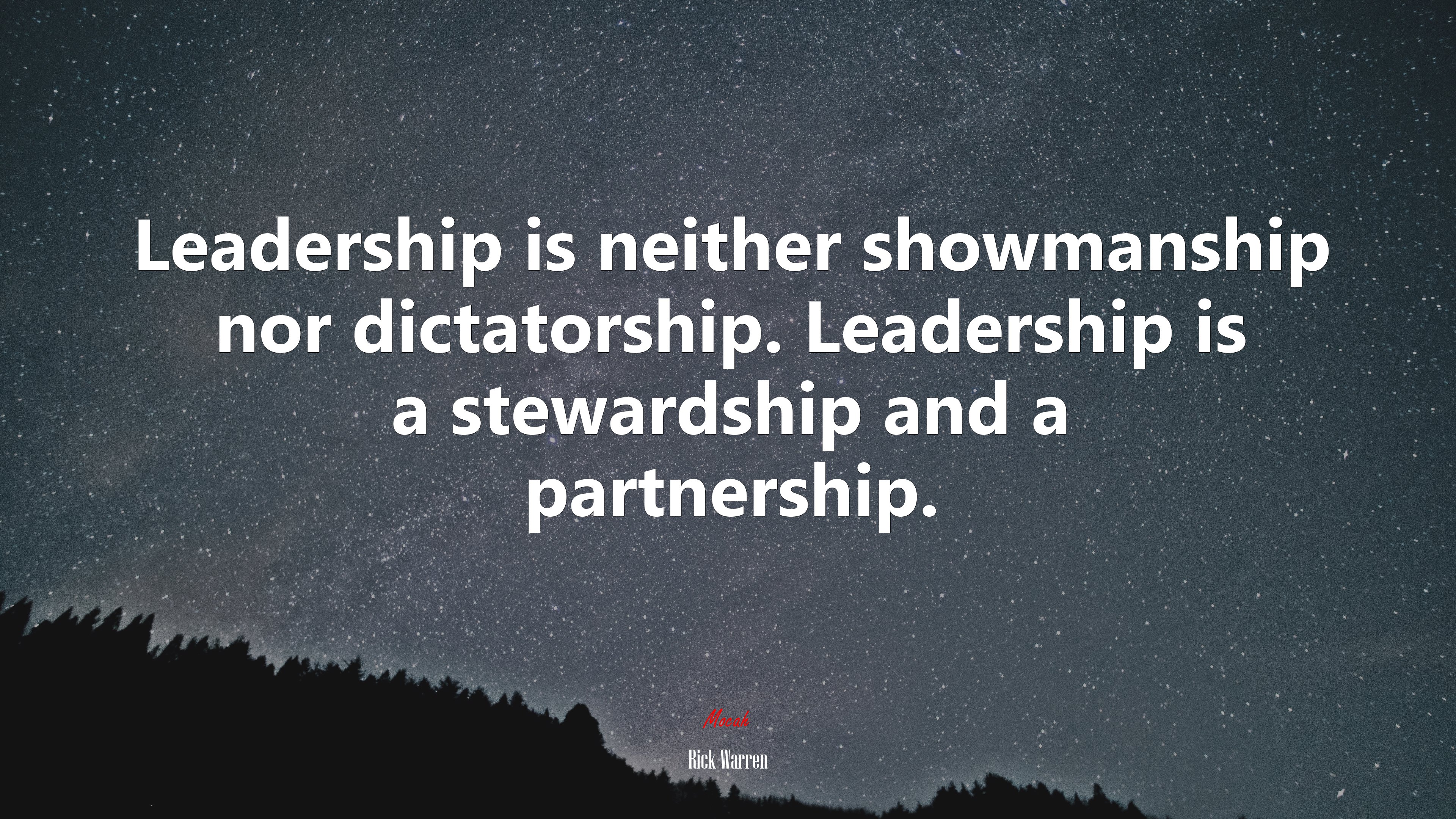 Leadership is neither showmanship nor dictatorship. Leadership is a stewardship and a partnership. | Rick Warren quote HD Wallpaper