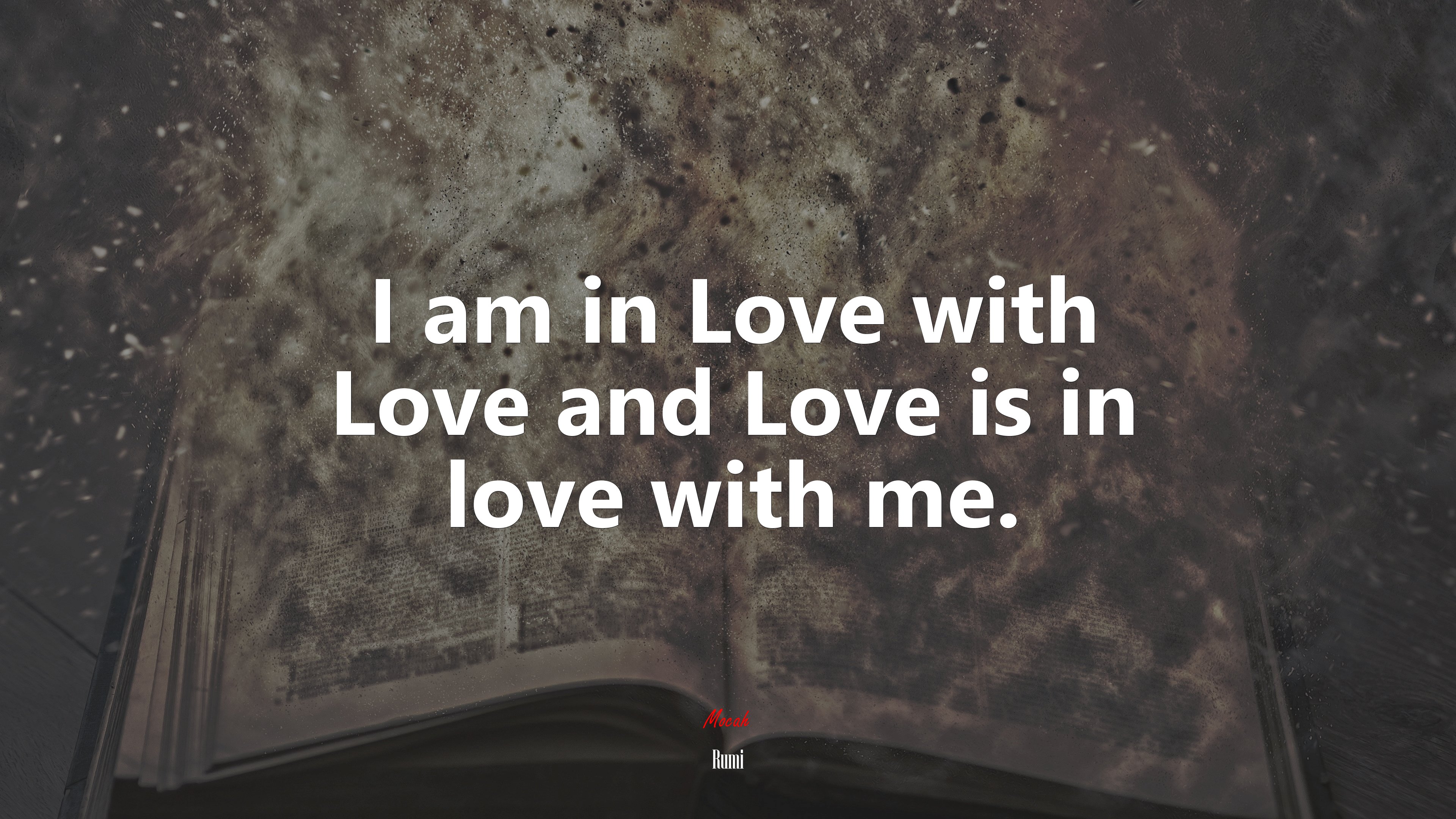 I am in Love with Love and Love is in love with me. | Rumi quote HD Wallpaper