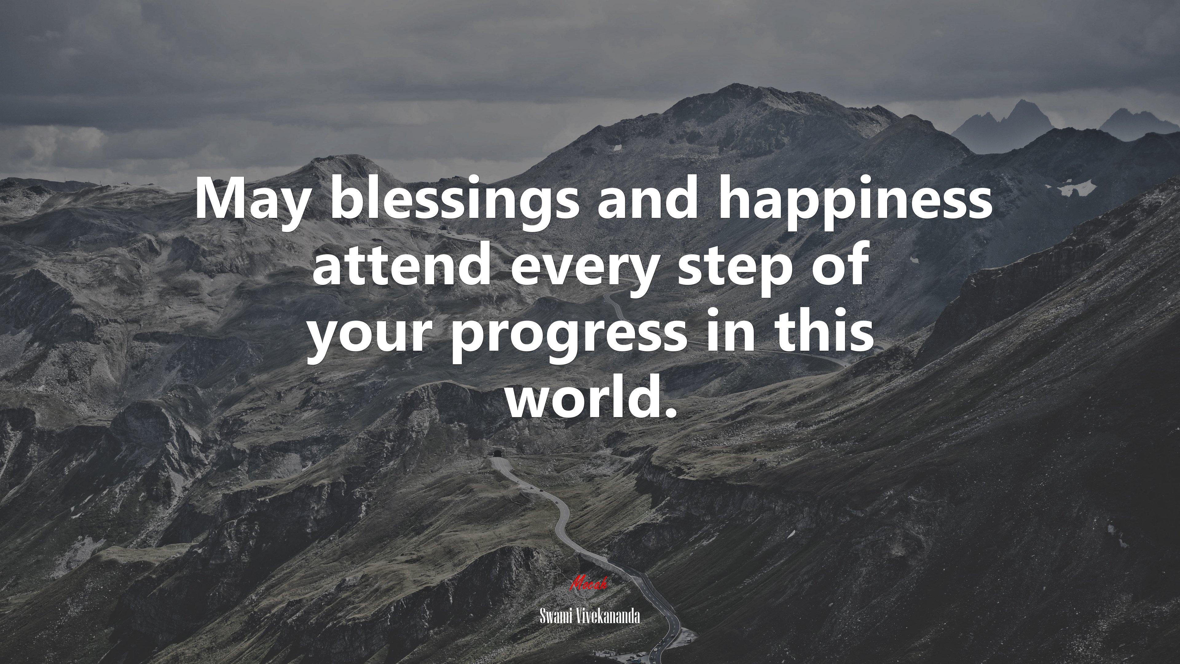 May blessings and happiness attend every step of your progress in this world. | Swami Vivekananda quote HD Wallpaper