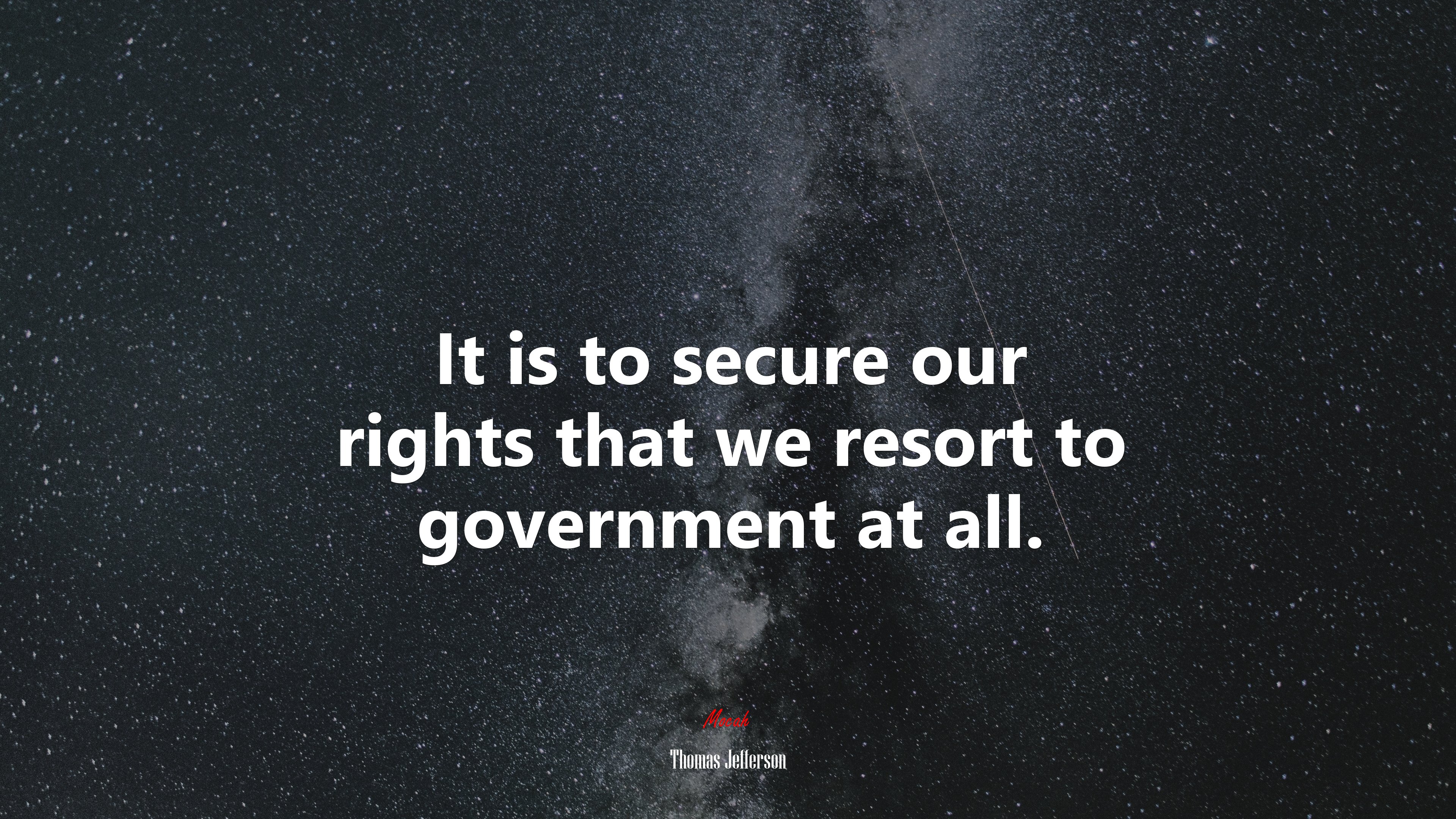 It is to secure our rights that we resort to government at all. | Thomas Jefferson quote HD Wallpaper
