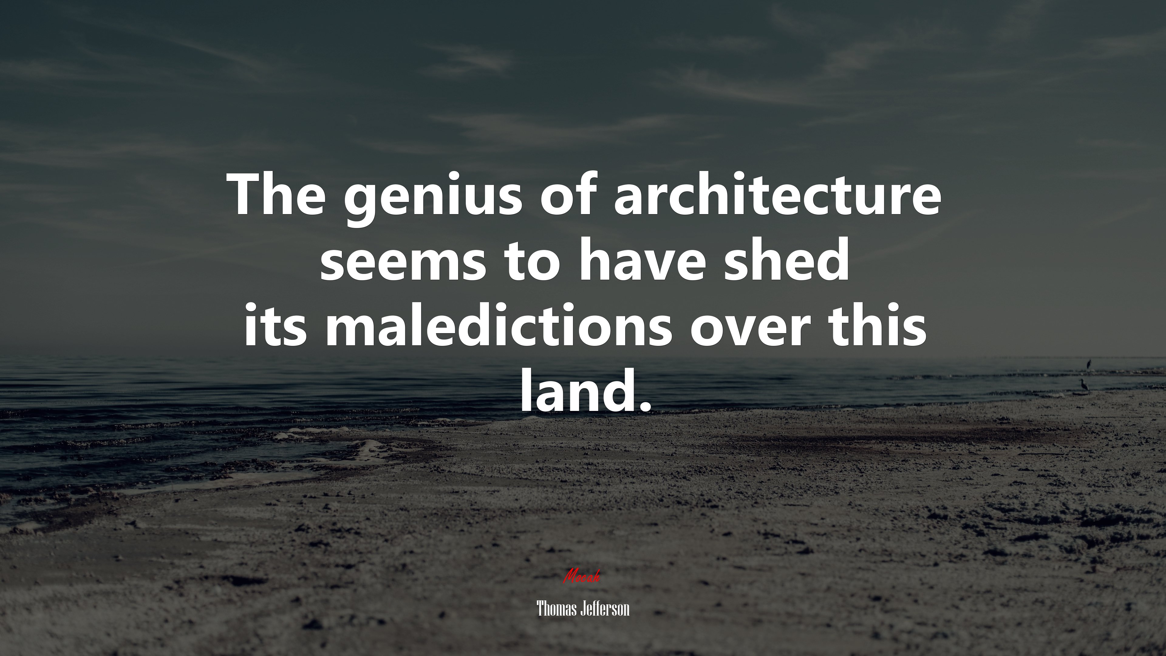 The genius of architecture seems to have shed its maledictions over this land. | Thomas Jefferson quote HD Wallpaper