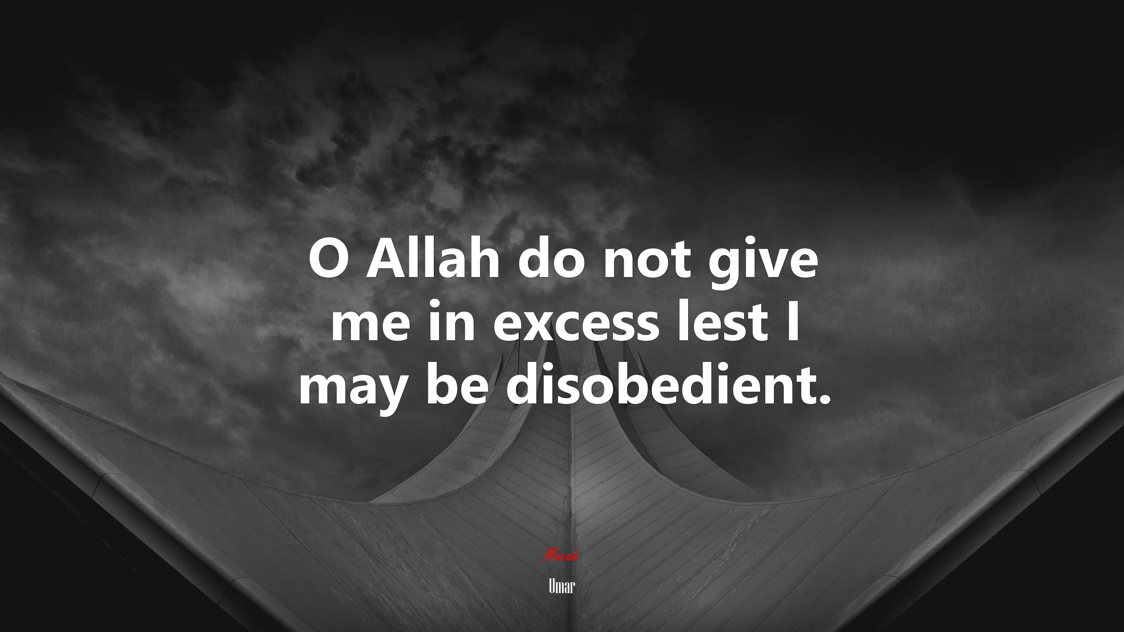 O Allah do not give me in excess lest I may be disobedient. | Umar quote HD Wallpaper