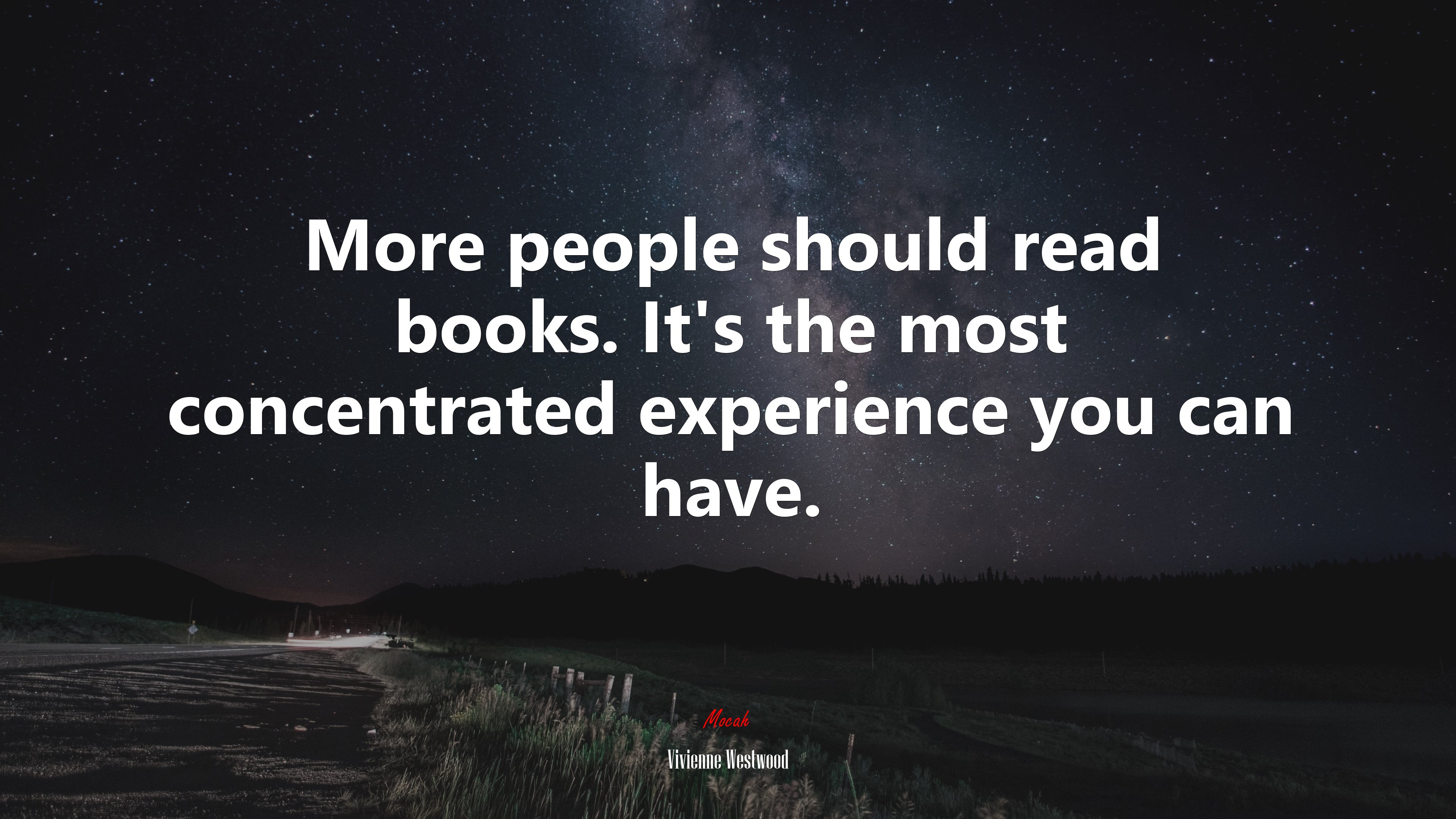 More people should read books. It’s the most concentrated experience you can have. | Vivienne Westwood quote HD Wallpaper