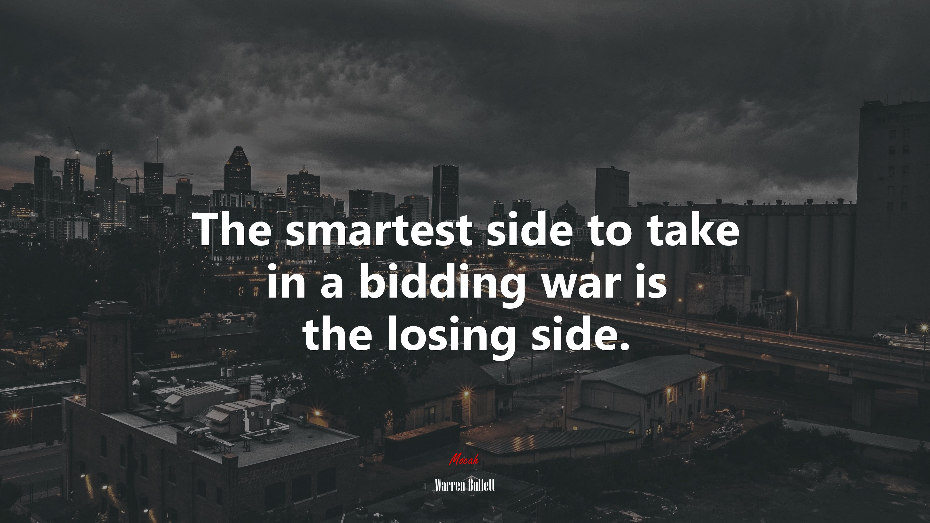 The smartest side to take in a bidding war is the losing side. | Warren Buffett quote HD Wallpaper