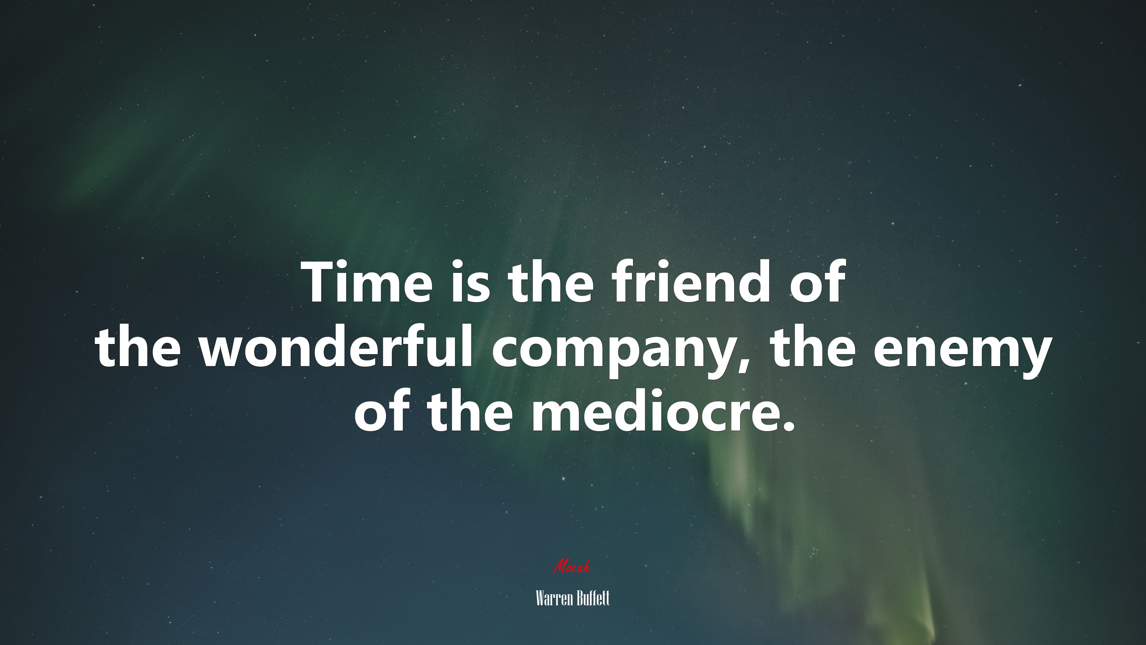 Time is the friend of the wonderful company, the enemy of the mediocre. | Warren Buffett quote HD Wallpaper