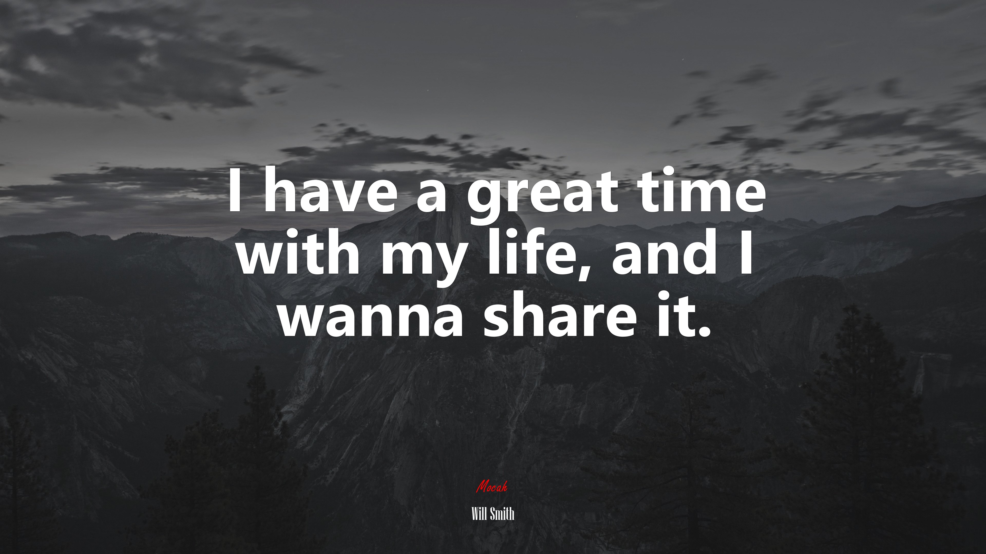 I have a great time with my life, and I wanna share it. | Will Smith quote HD Wallpaper