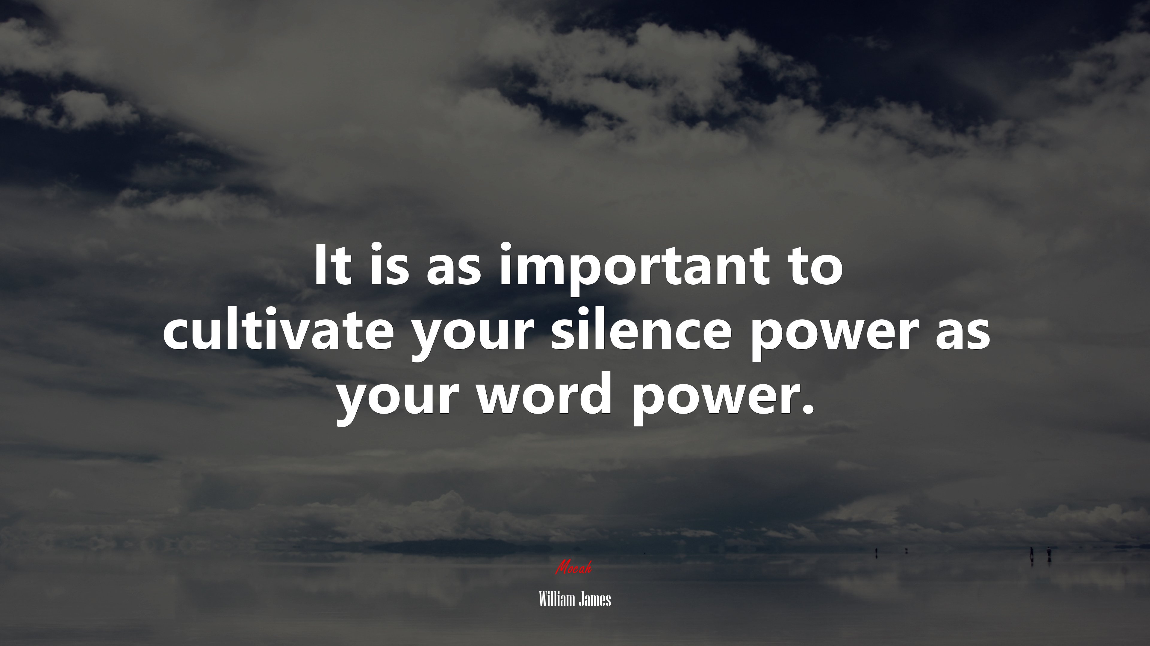 It is as important to cultivate your silence power as your word power. | William James quote HD Wallpaper
