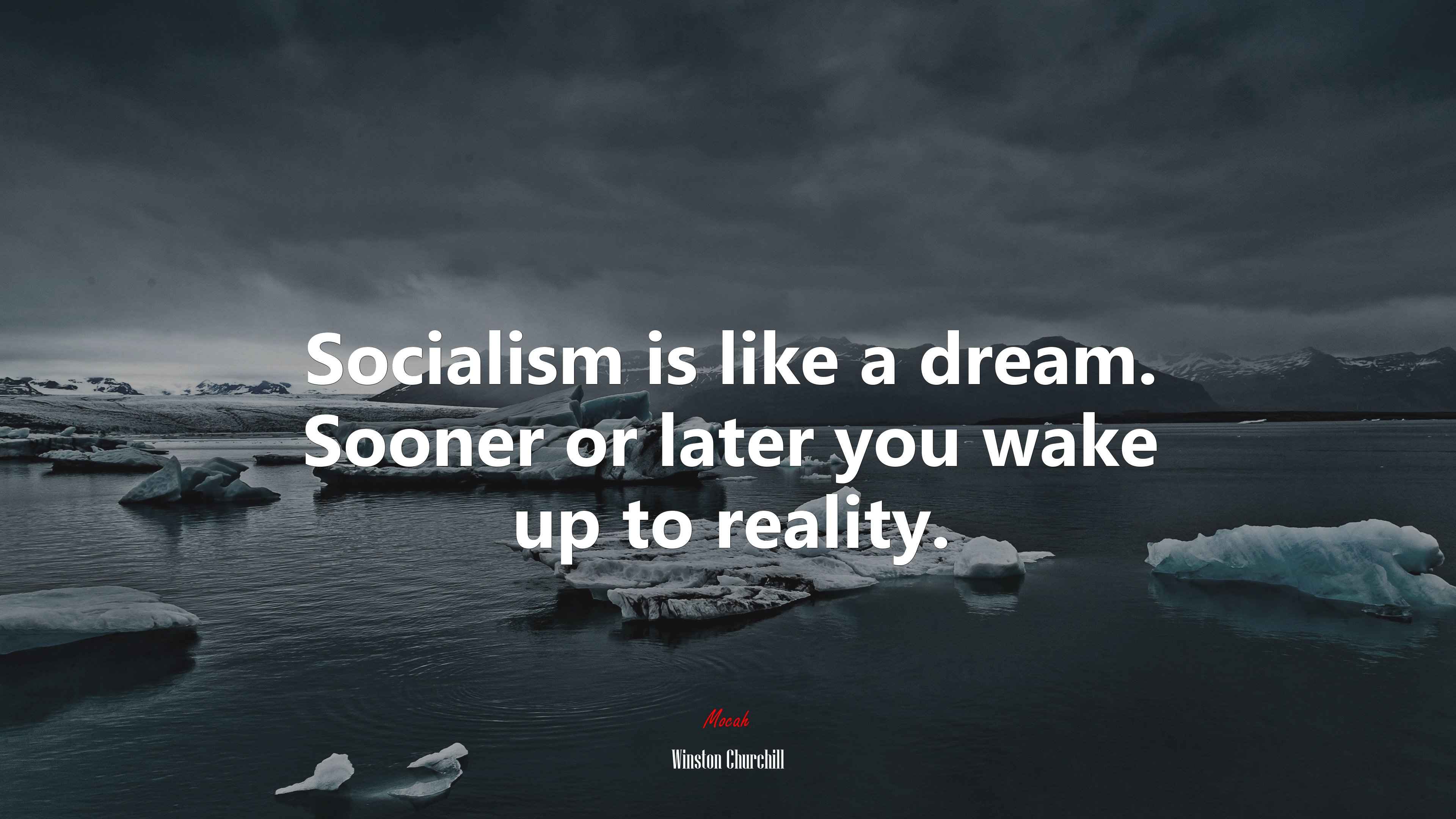 Socialism is like a dream. Sooner or later you wake up to reality. | Winston Churchill quote HD Wallpaper