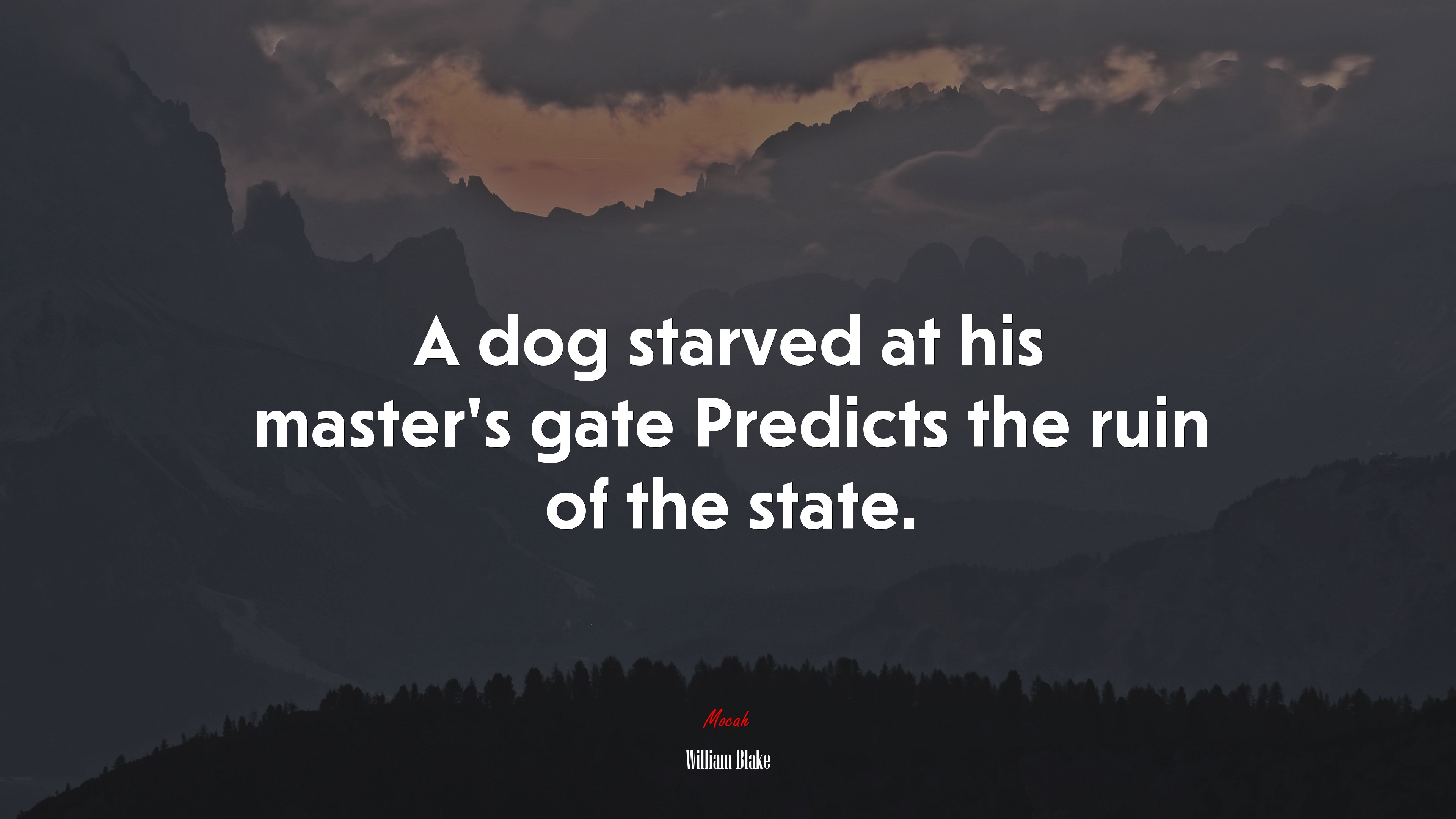 A dog starved at his master’s gate Predicts the ruin of the state. | William Blake quote HD Wallpaper