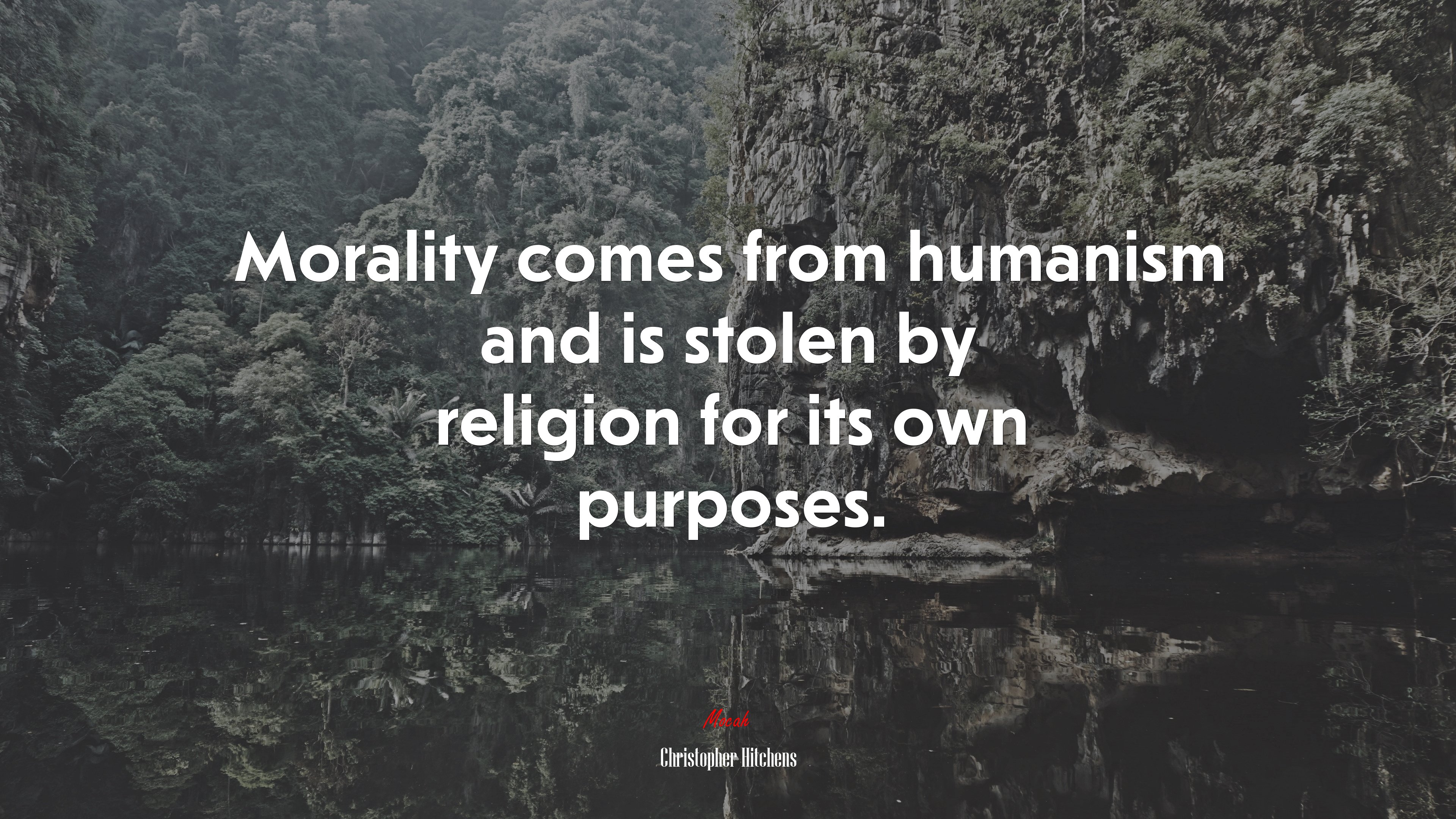 Morality comes from humanism and is stolen by religion for its own purposes. | Christopher Hitchens quote HD Wallpaper