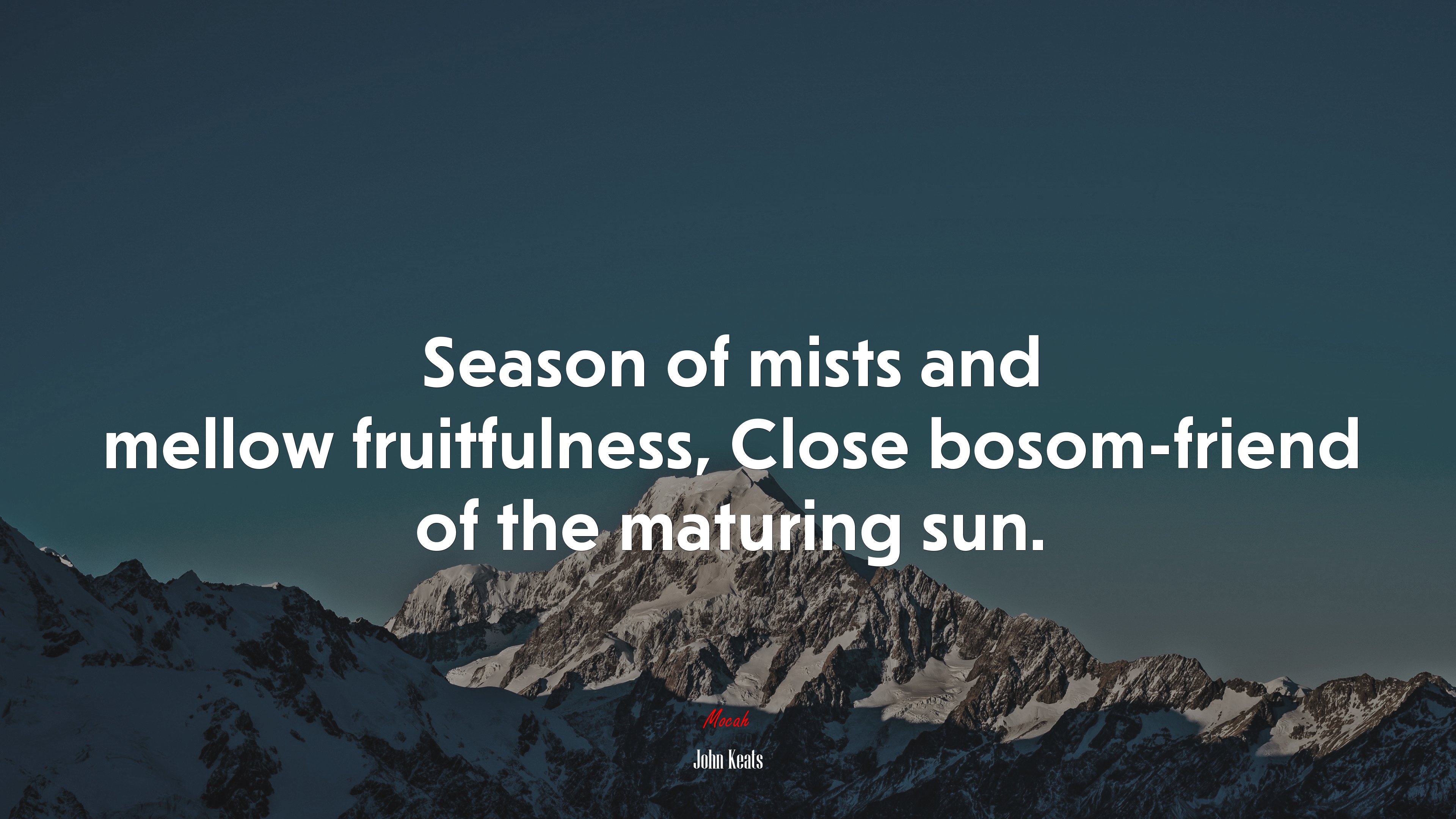 Season of mists and mellow fruitfulness, Close bosom-friend of the maturing sun. | John Keats quote HD Wallpaper