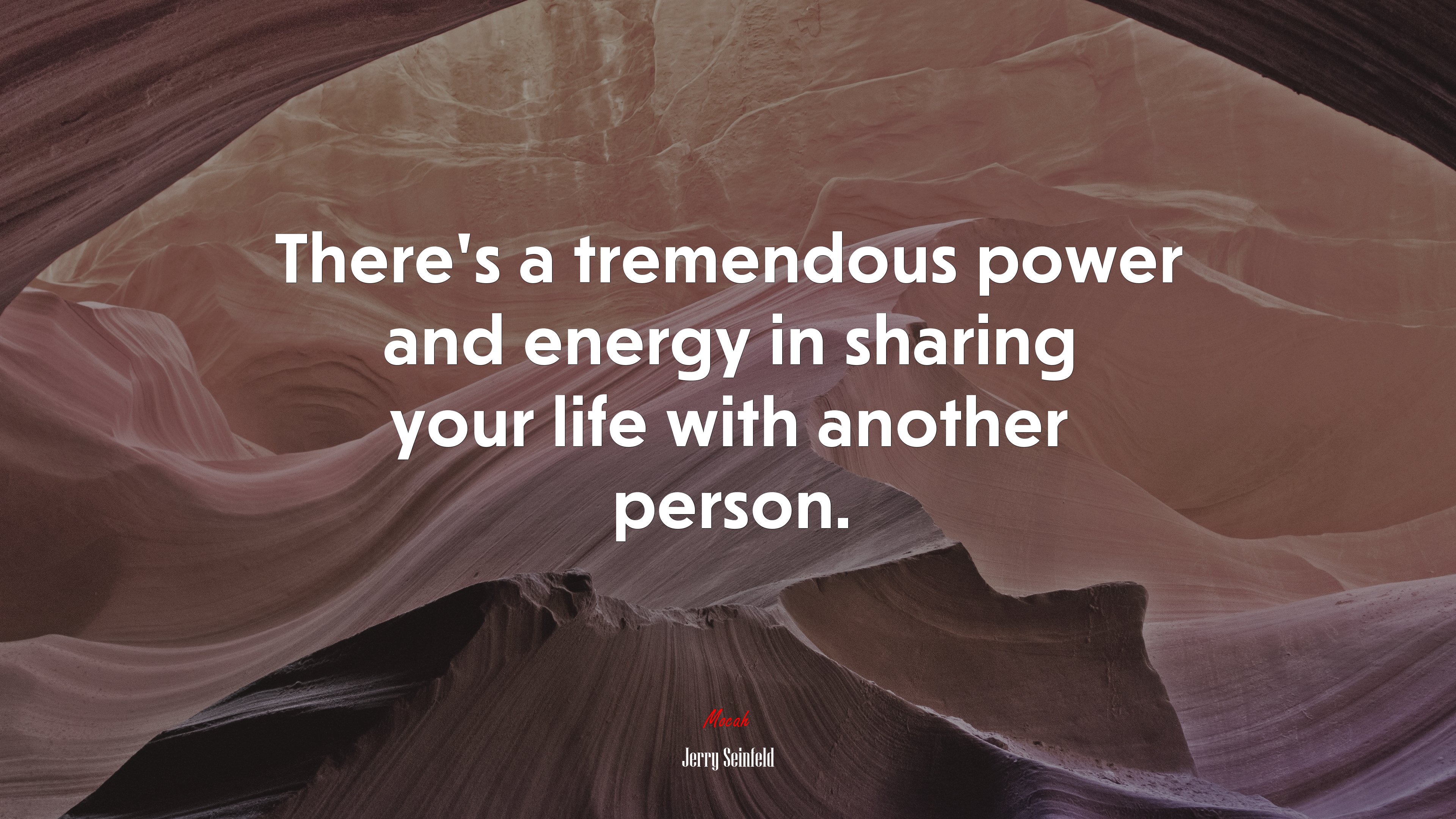 There’s a tremendous power and energy in sharing your life with another person. | Jerry Seinfeld quote HD Wallpaper