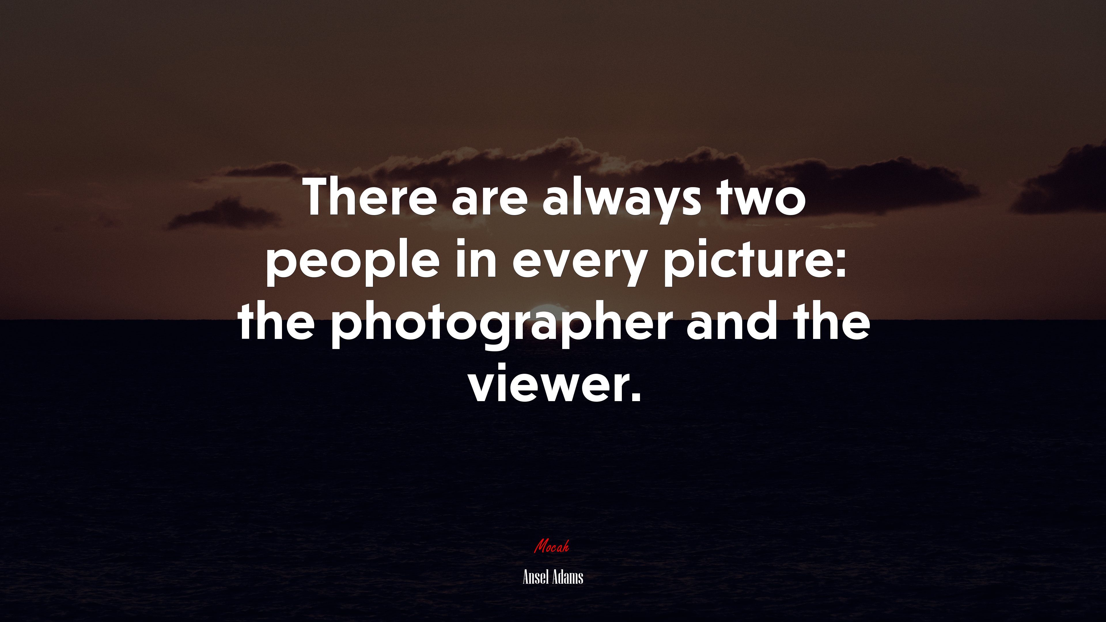 There are always two people in every picture: the photographer and the viewer. | Ansel Adams quote HD Wallpaper